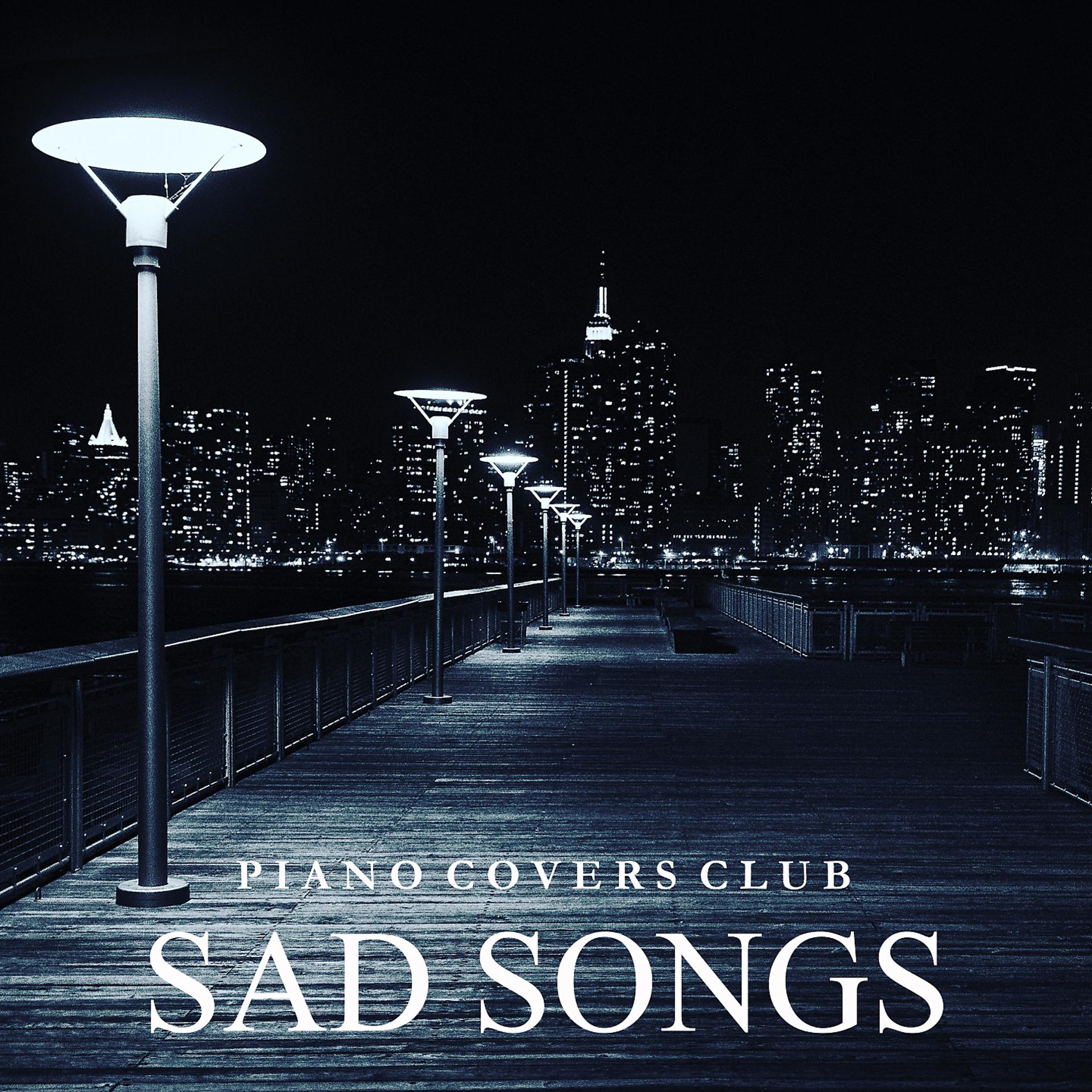 Постер альбома Piano Covers: Sad Songs