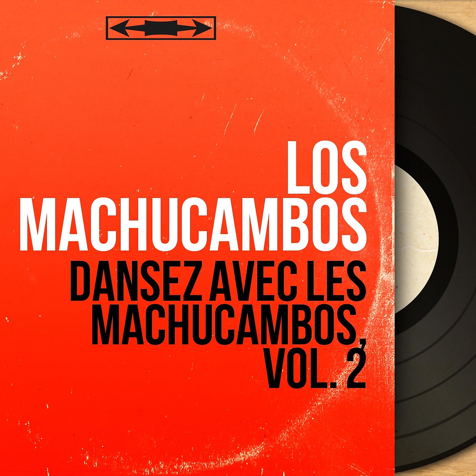Постер альбома Dansez avec les Machucambos, Vol. 2