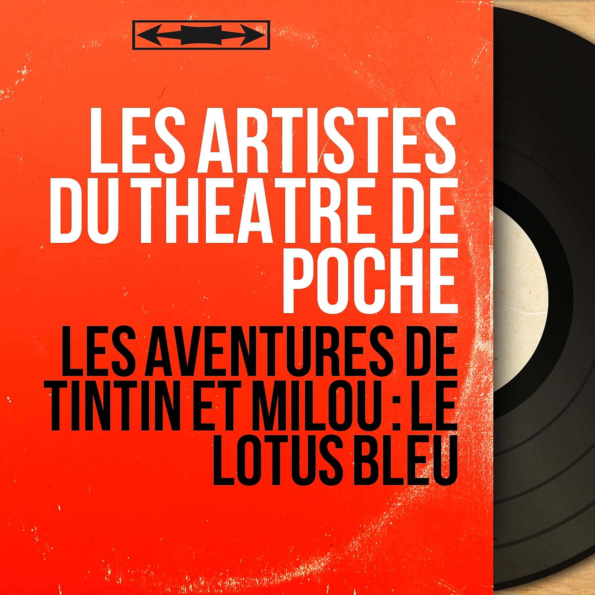 Постер альбома Les aventures de Tintin et Milou : Le Lotus Bleu