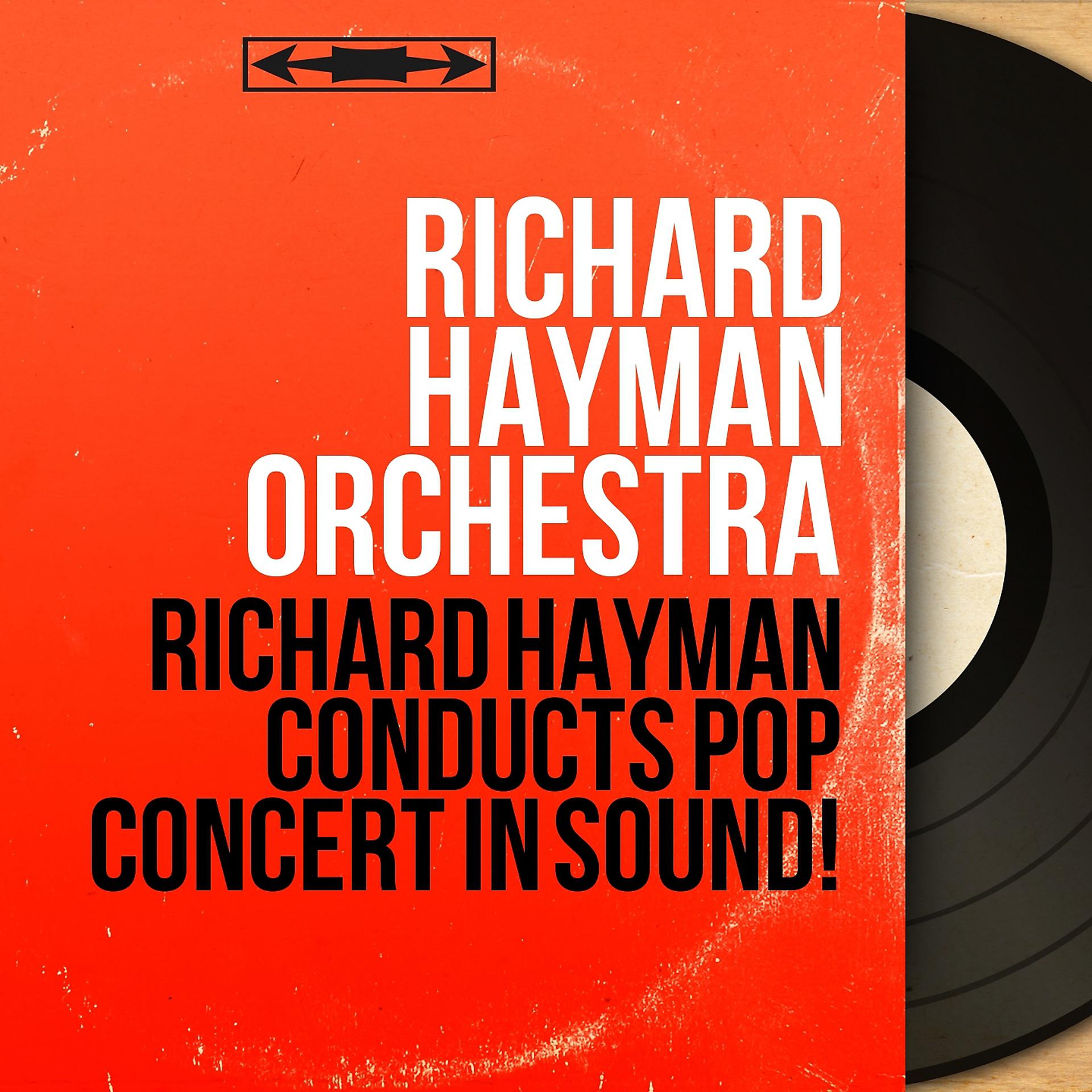 Постер альбома Richard Hayman Conducts Pop Concert in Sound!