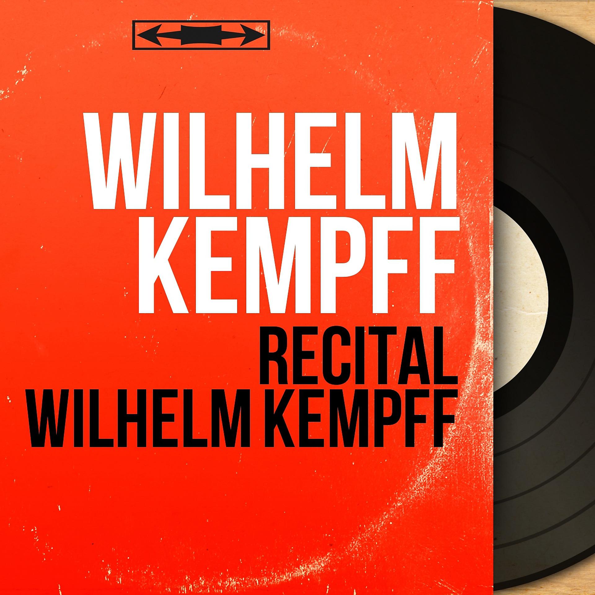 Постер альбома Récital Wilhelm Kempff