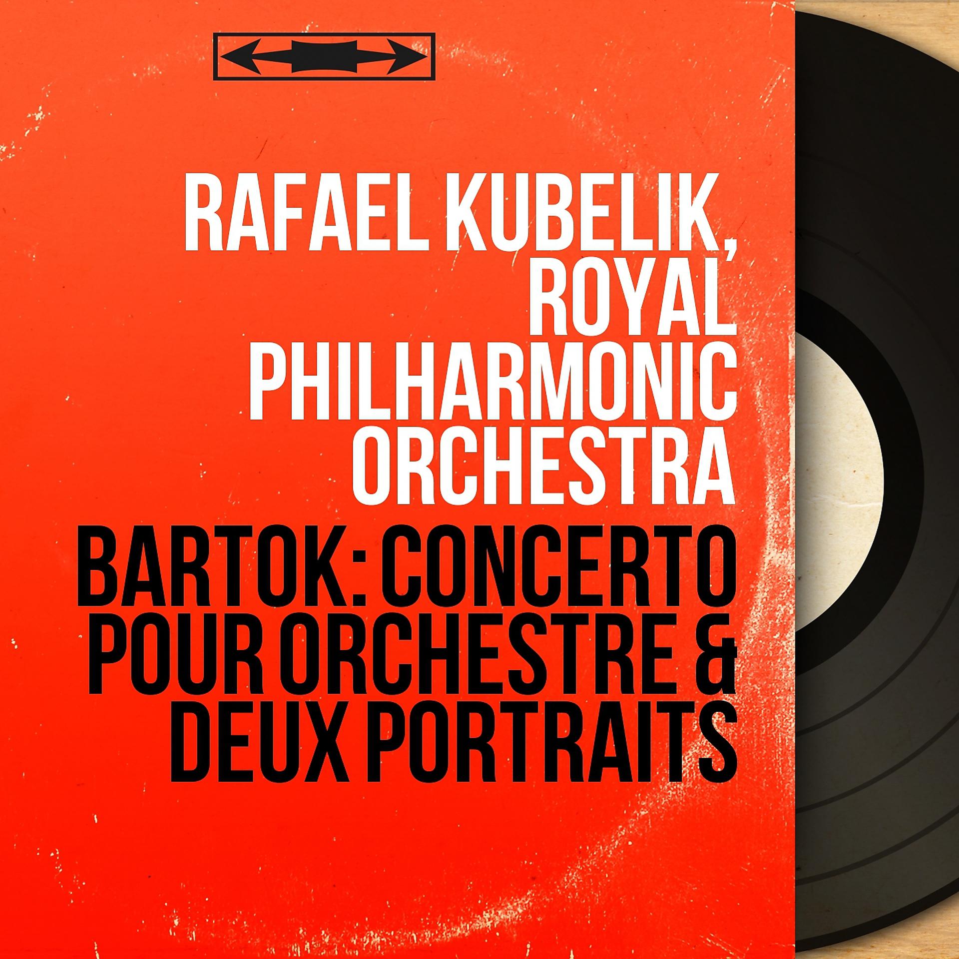 Постер альбома Bartók: Concerto pour orchestre & Deux portraits