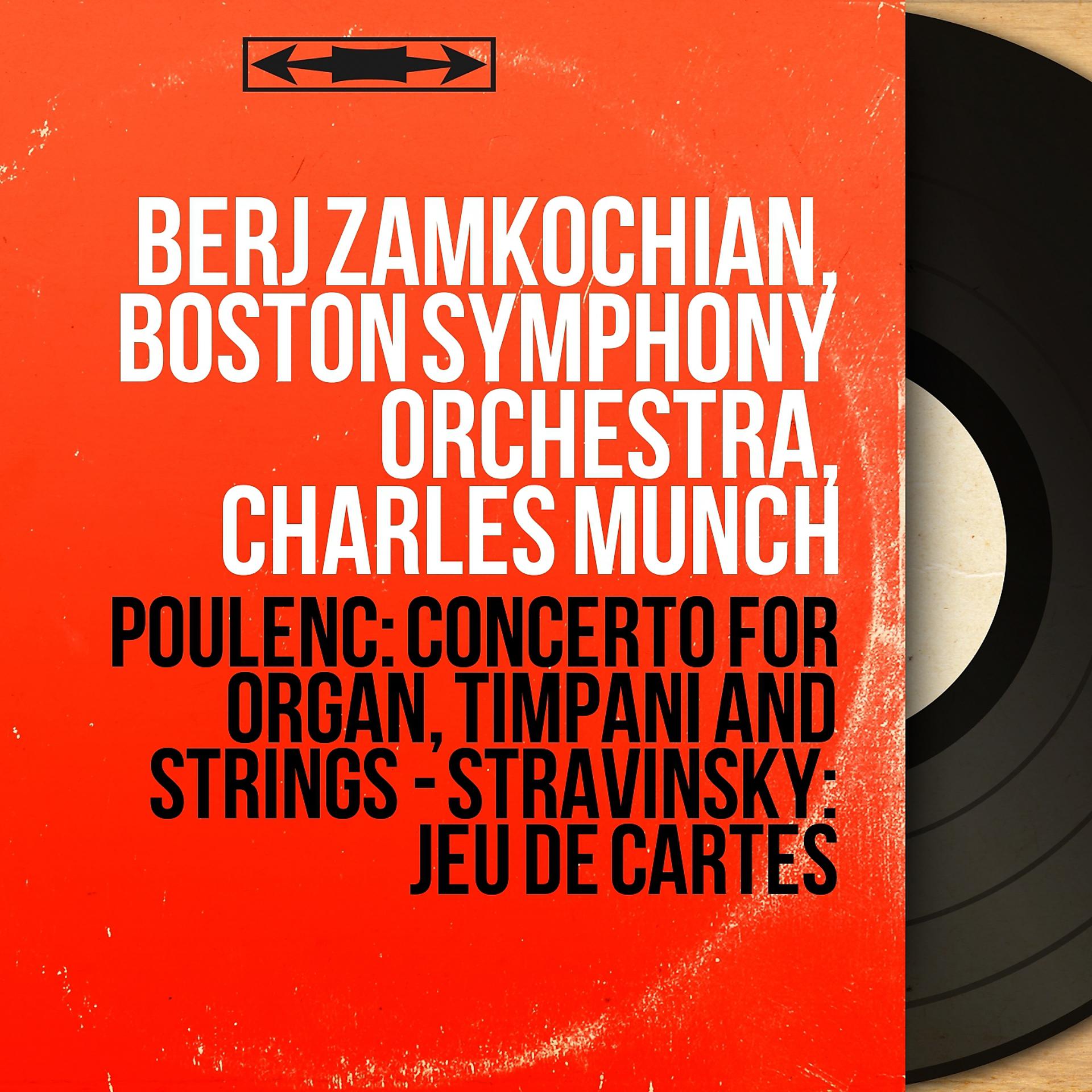 Постер альбома Poulenc: Concerto for Organ, Timpani and Strings - Stravinsky: Jeu de cartes