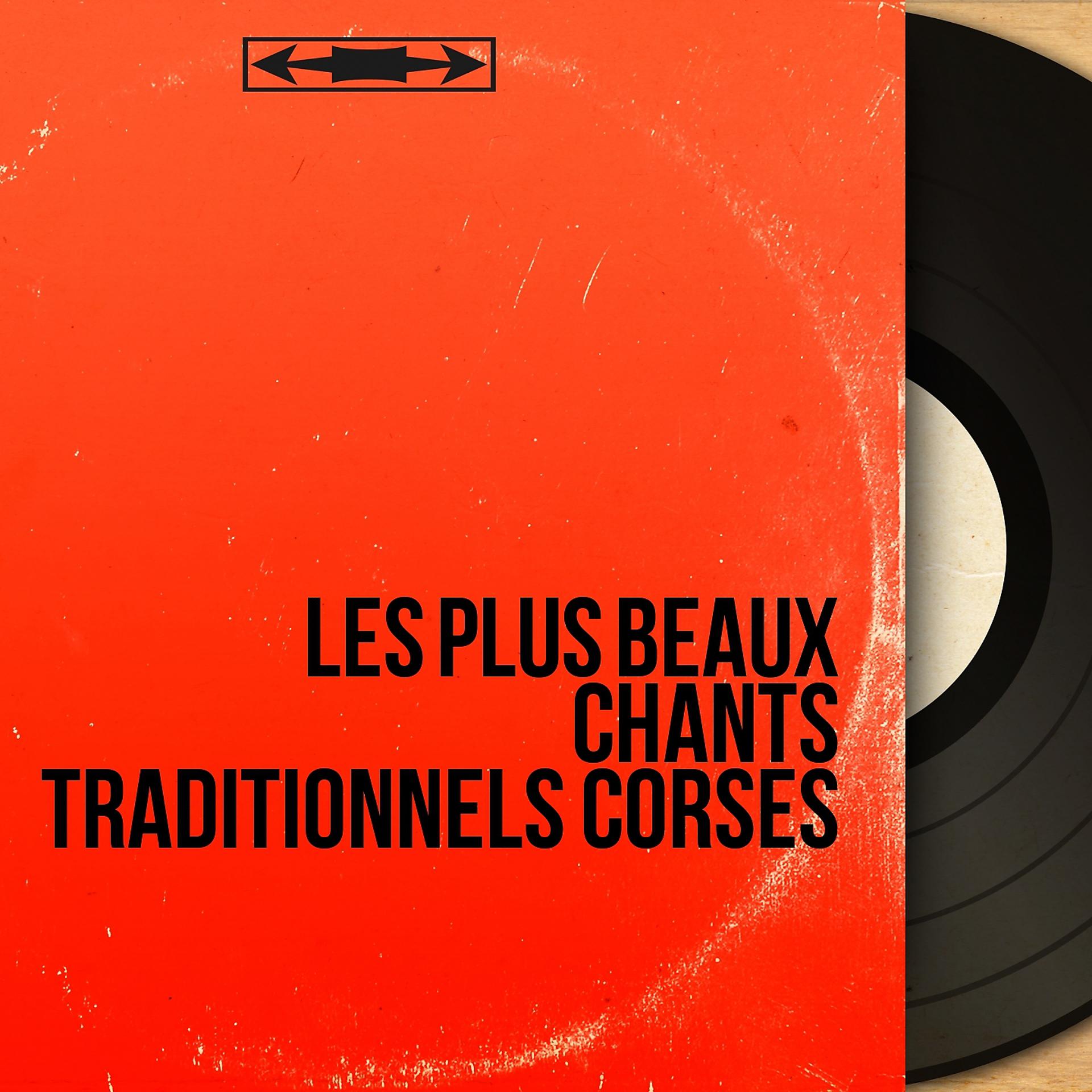 Постер альбома Les plus beaux chants traditionnels corses