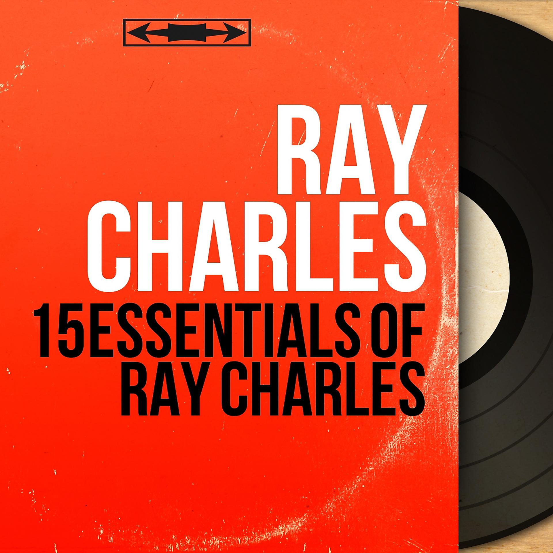 Постер альбома 15 Essentials of Ray Charles
