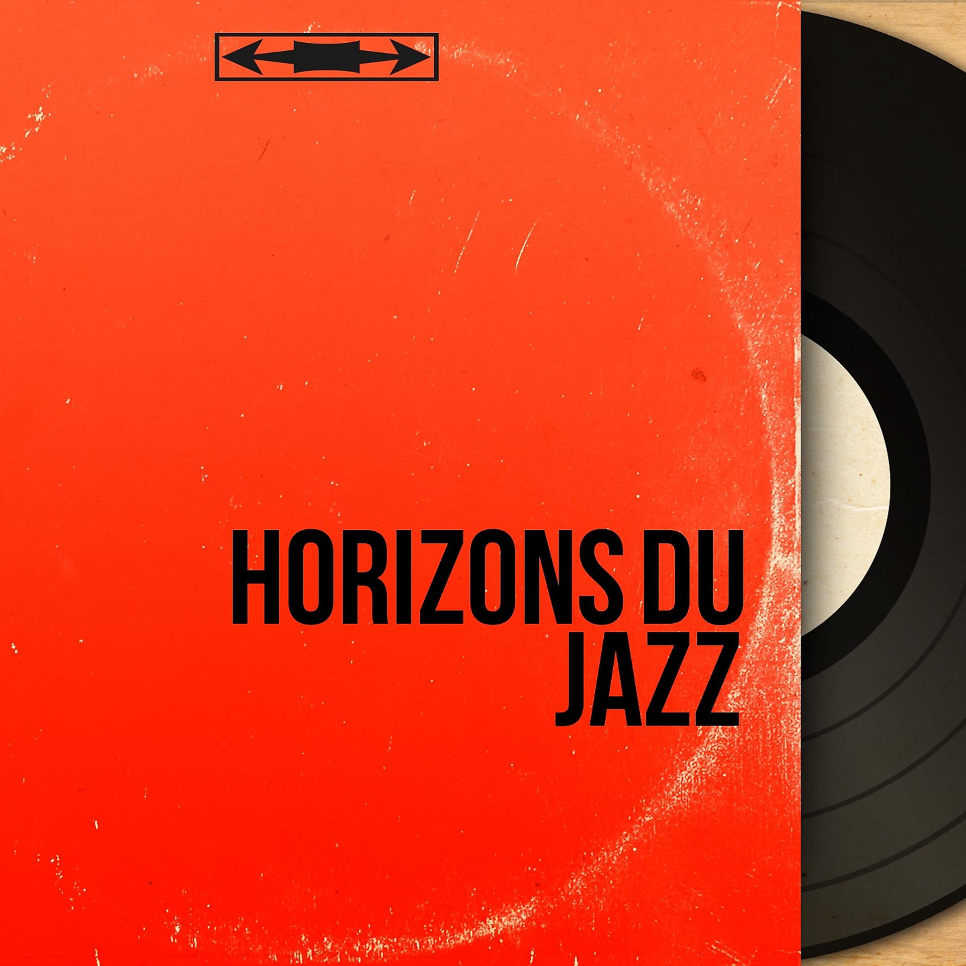 Постер альбома Horizons du jazz