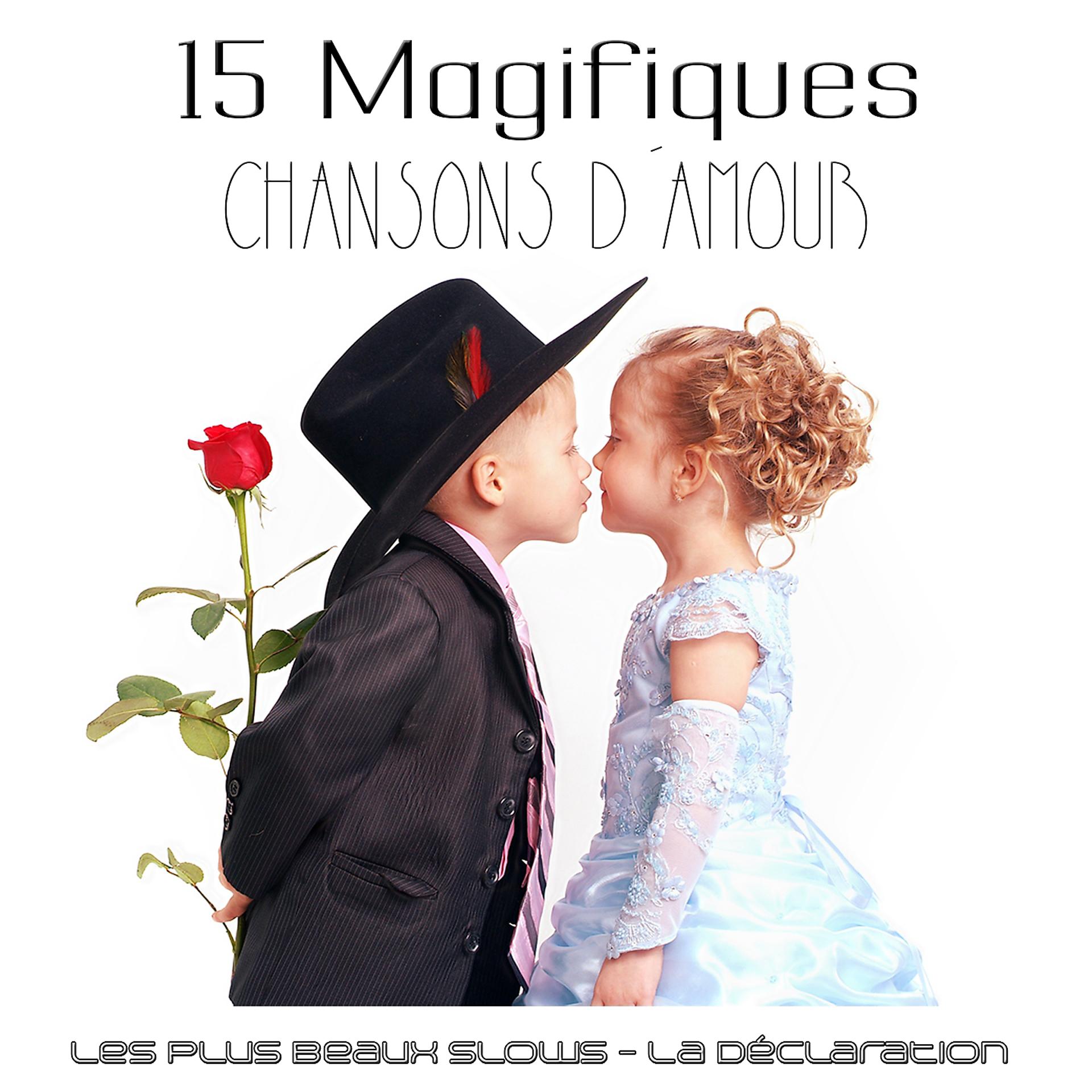 Постер альбома 15 Magifiques Chansons D'amour