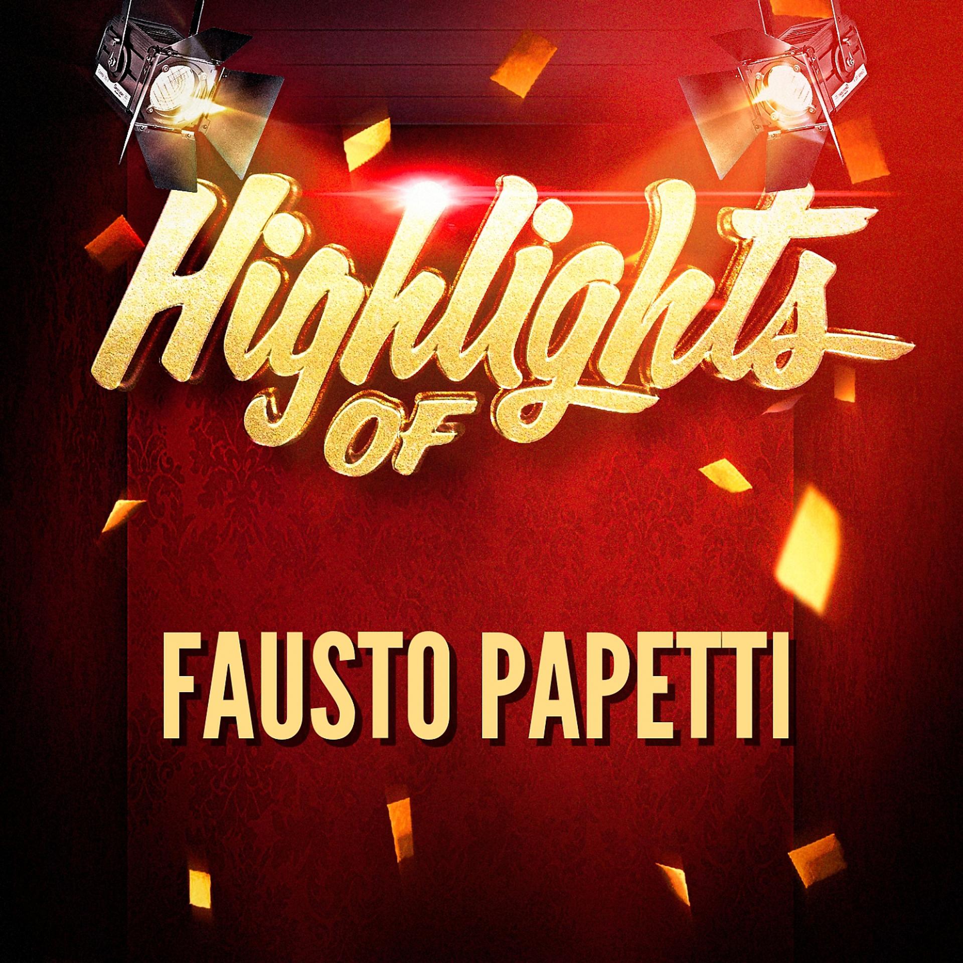 Постер альбома Highlights of Fausto Papetti