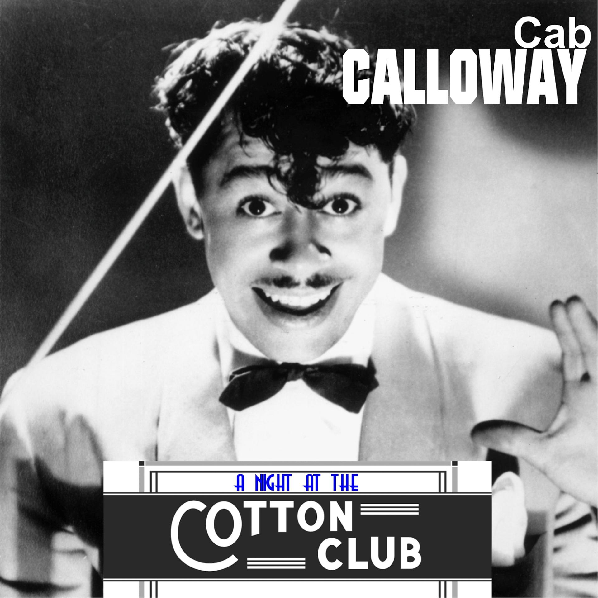 Постер альбома Cab Calloway - A Night at the Cotton Club