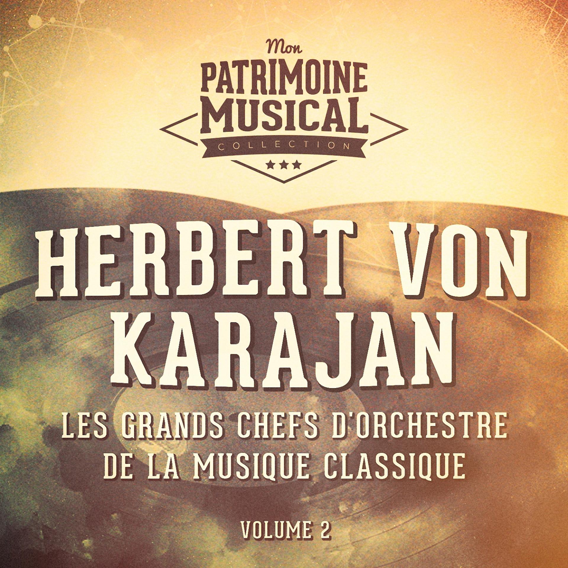 Постер альбома Les grands chefs d'orchestre de la musique classique : Herbert von Karajan, Vol. 2 (« Carmen »)