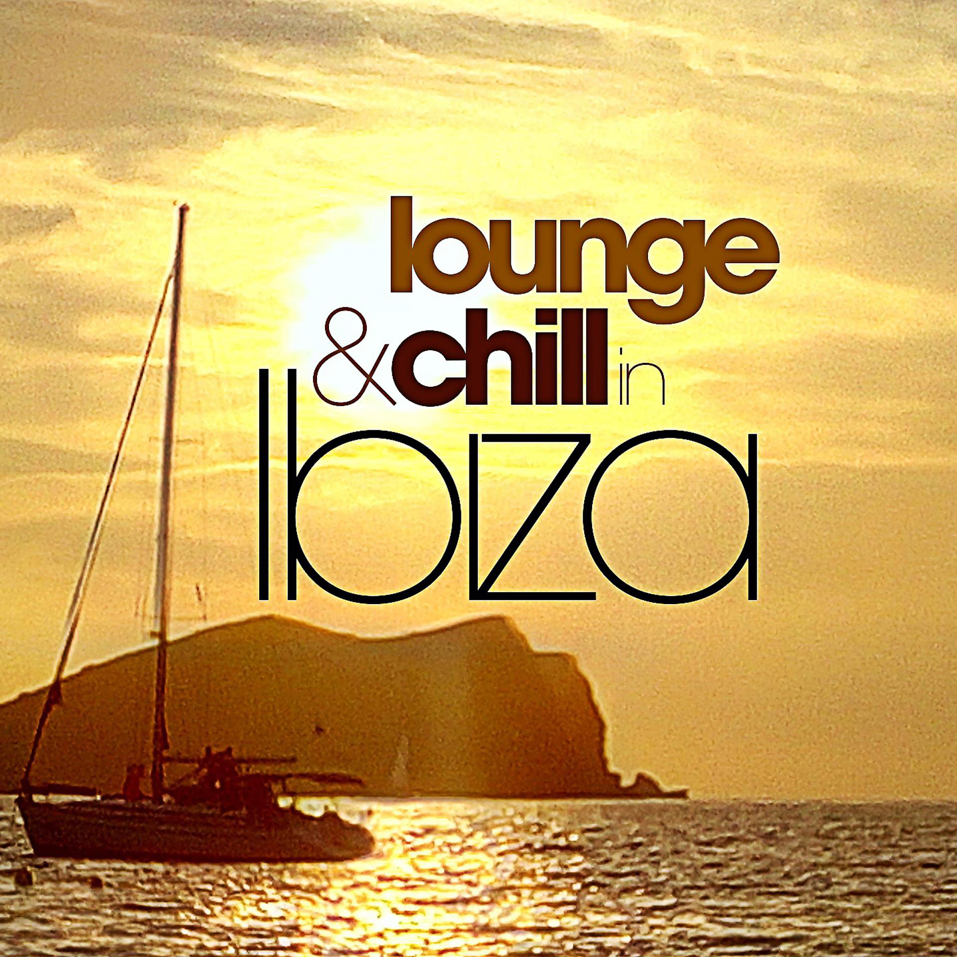 Постер альбома Lounge and Chill in Ibiza