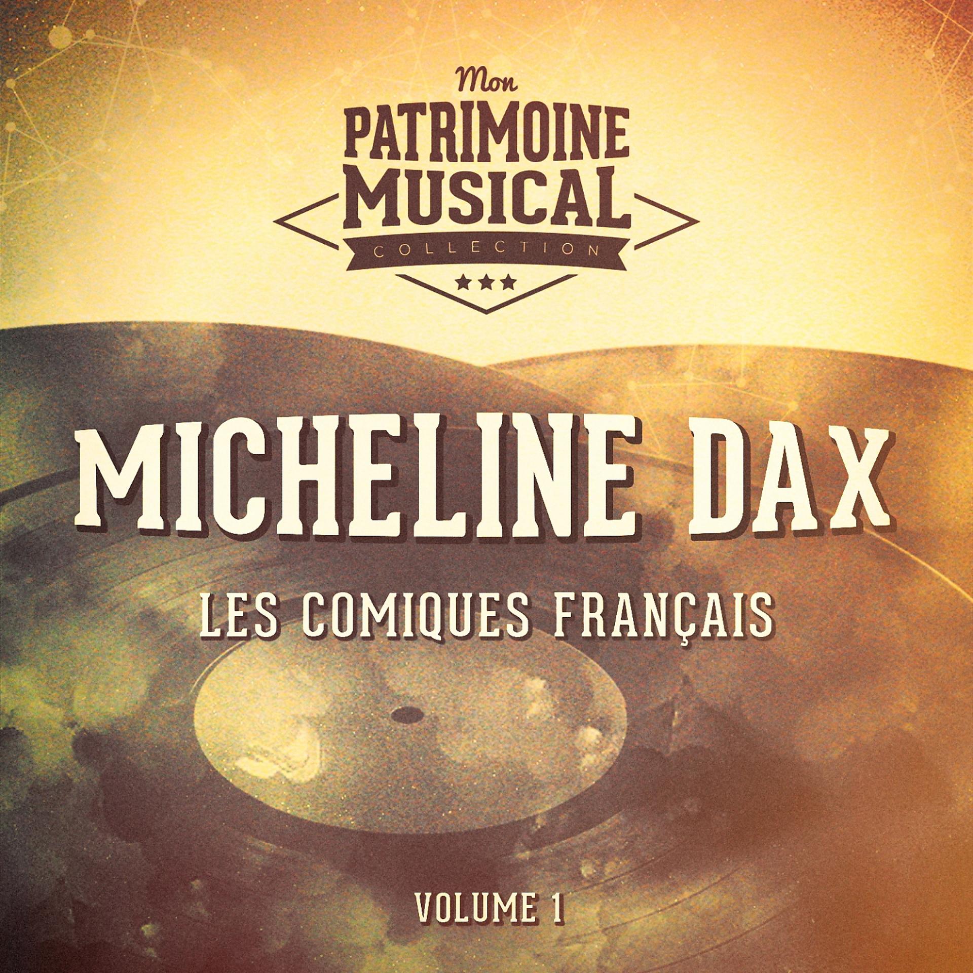 Постер альбома Les comiques français : Micheline Dax, Vol. 1