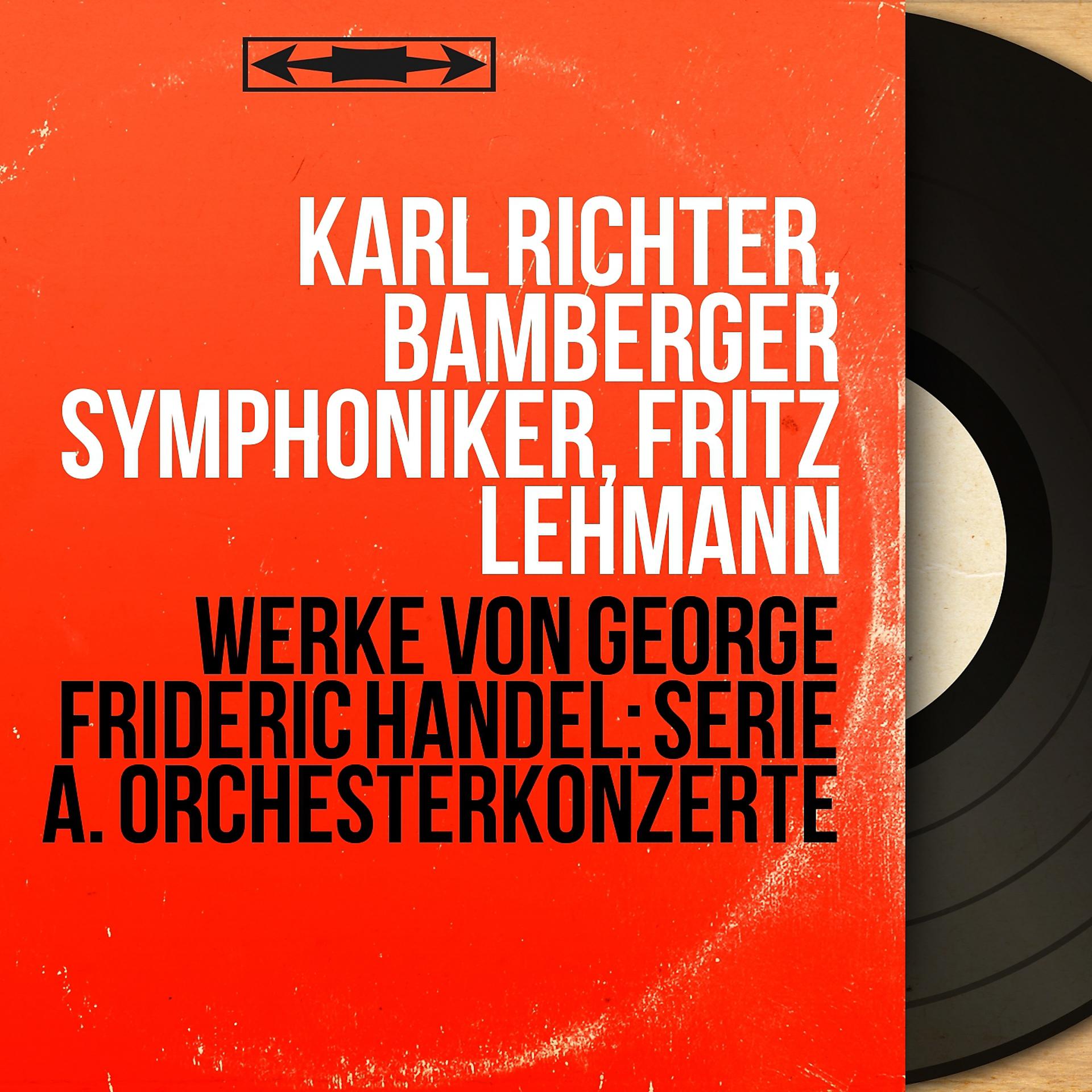 Постер альбома Werke von George Frideric Handel: Serie A. Orchesterkonzerte