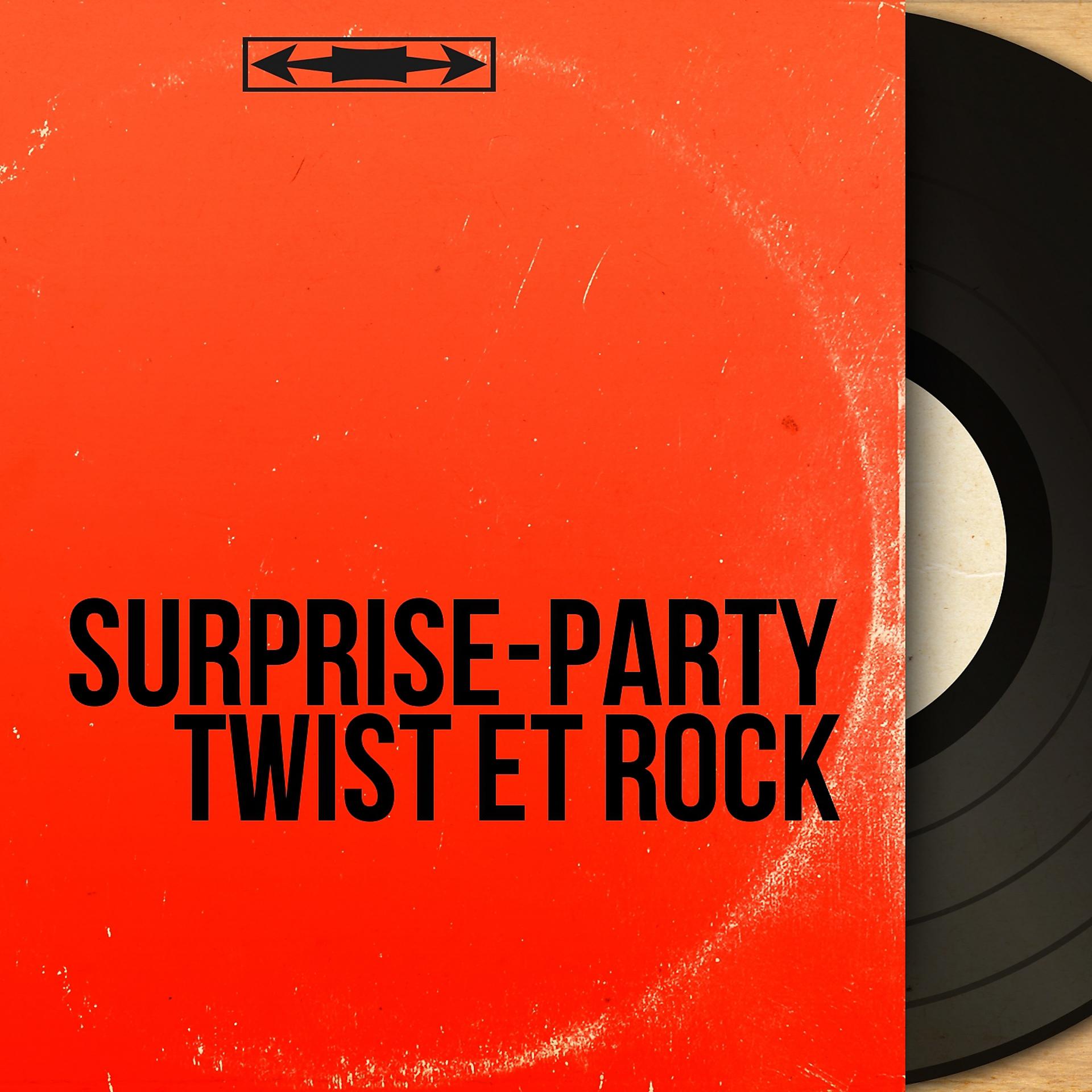 Постер альбома Surprise-party twist et rock