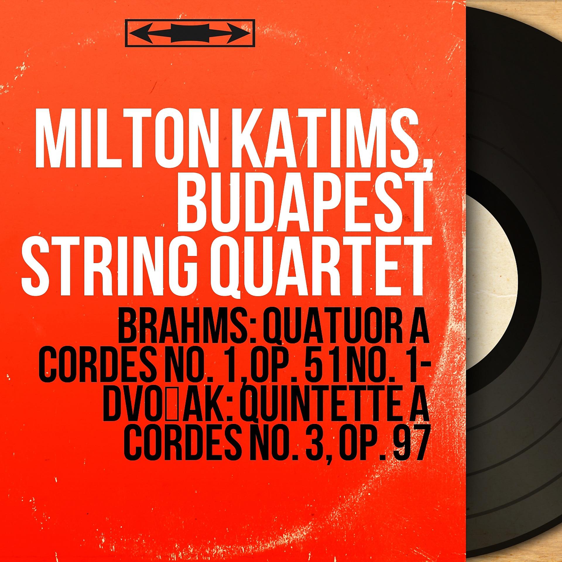 Постер альбома Brahms: Quatuor à cordes No. 1, Op. 51 No. 1 - Dvořák: Quintette à cordes No. 3, Op. 97