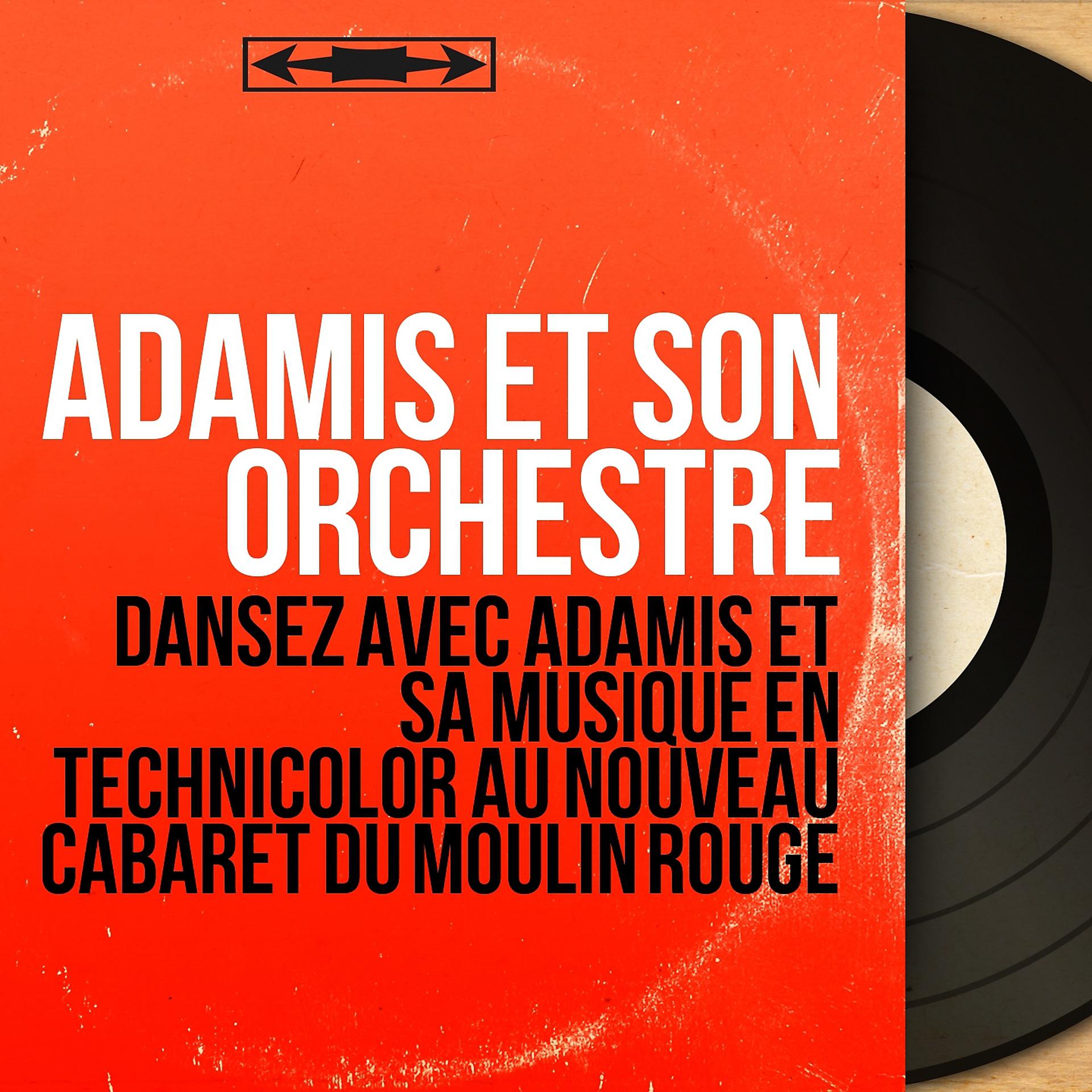 Постер альбома Dansez avec Adamis et sa musique en technicolor au nouveau cabaret du Moulin rouge