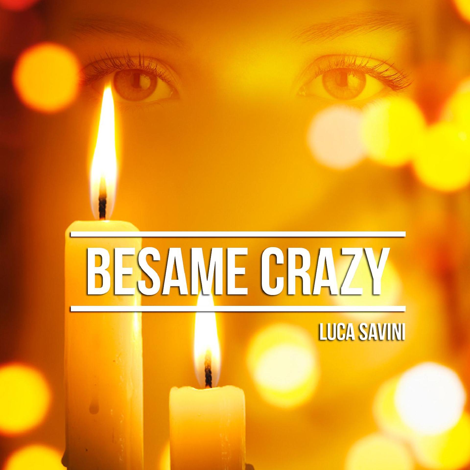 Постер альбома Besame Crazy