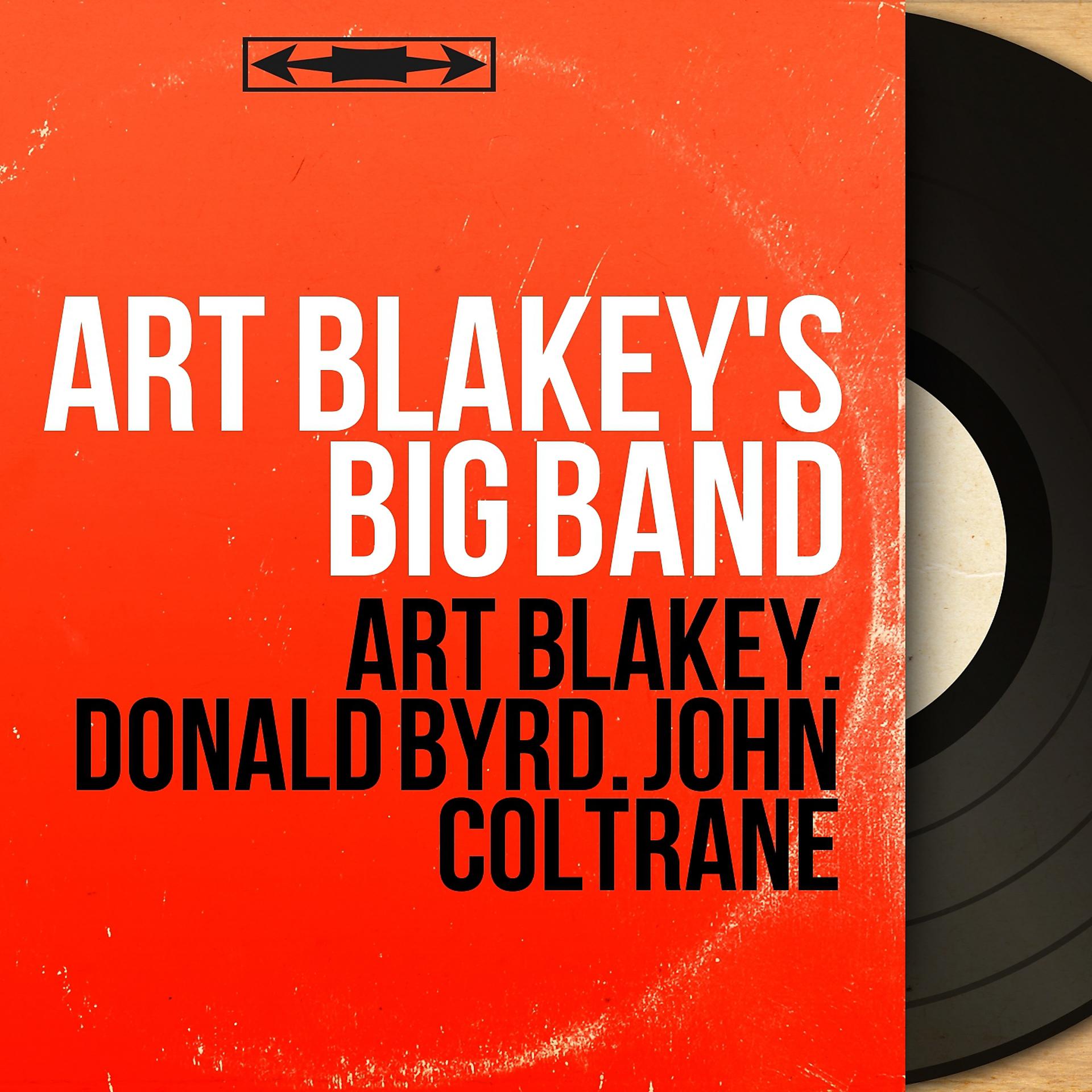 Постер альбома Art Blakey. Donald Byrd. John Coltrane