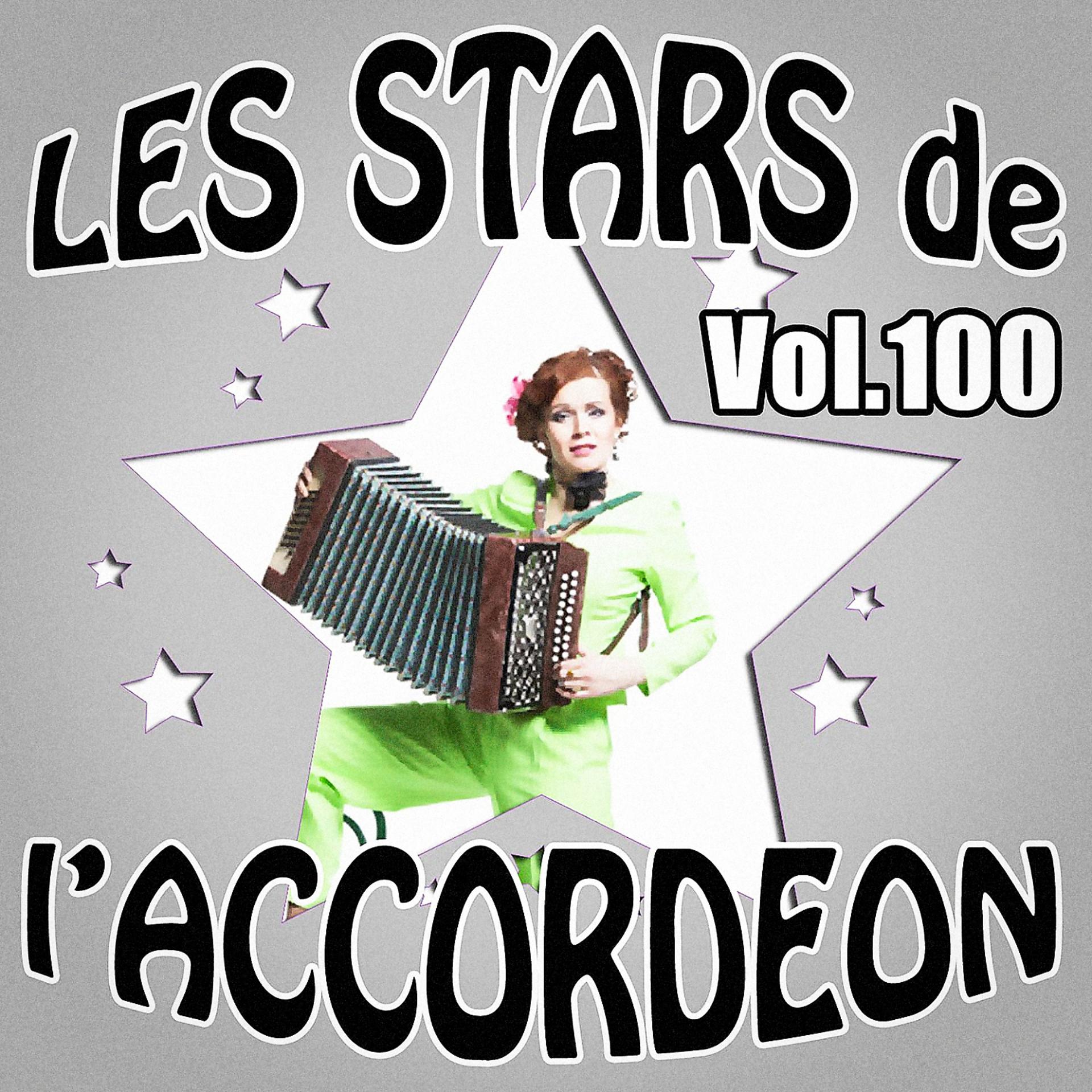 Постер альбома Les stars de l'accordéon, vol. 100
