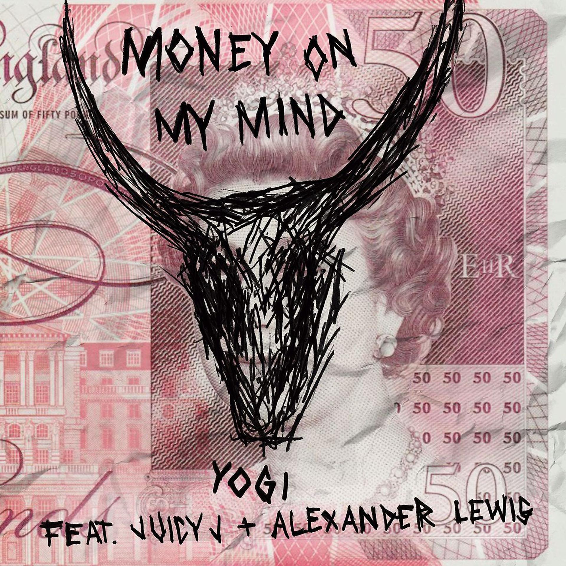 Постер альбома Money On My Mind (feat. Juicy J & Alexander Lewis)