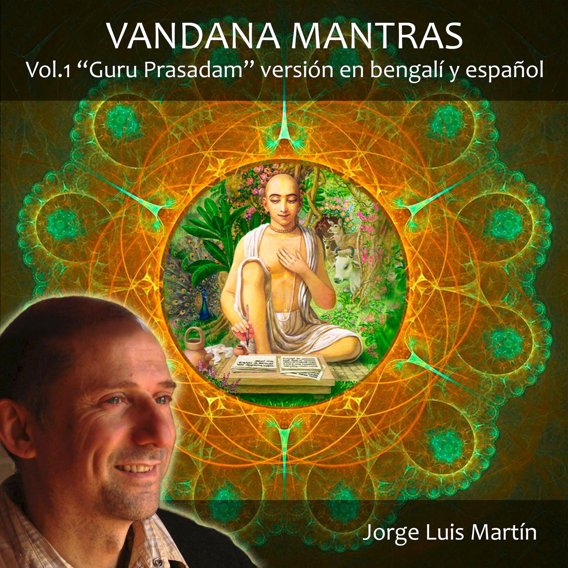 Постер альбома Vandana Mantras Guru Prasadam, Vol. 1 (Versión En Bengalí Y Español)