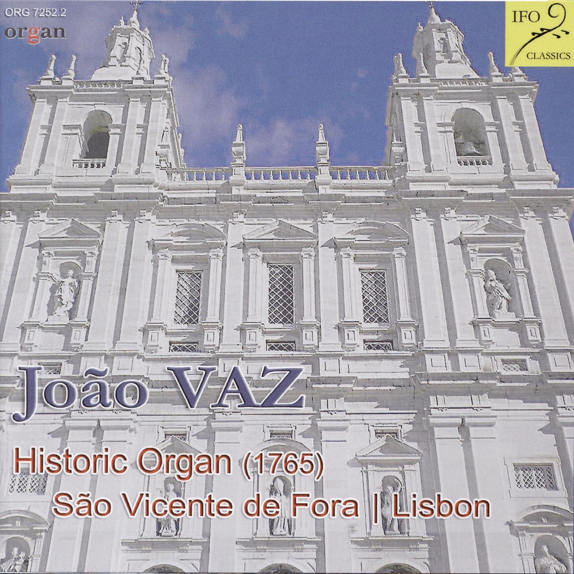Постер альбома João Vaz: Historic Organ, 1765, São Vicente de Fora, Lisbon