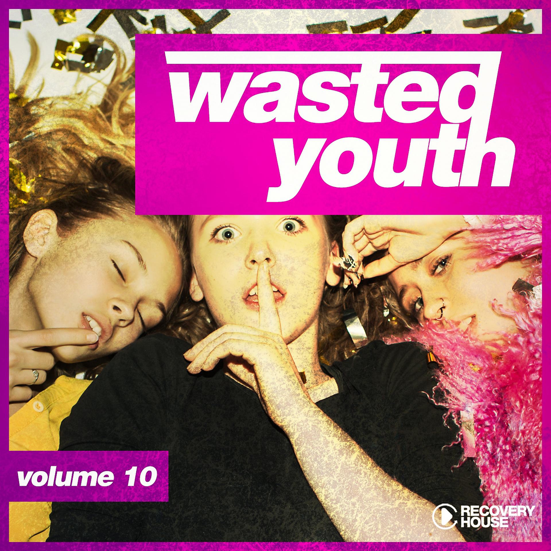 Постер альбома Wasted Youth, Vol. 10
