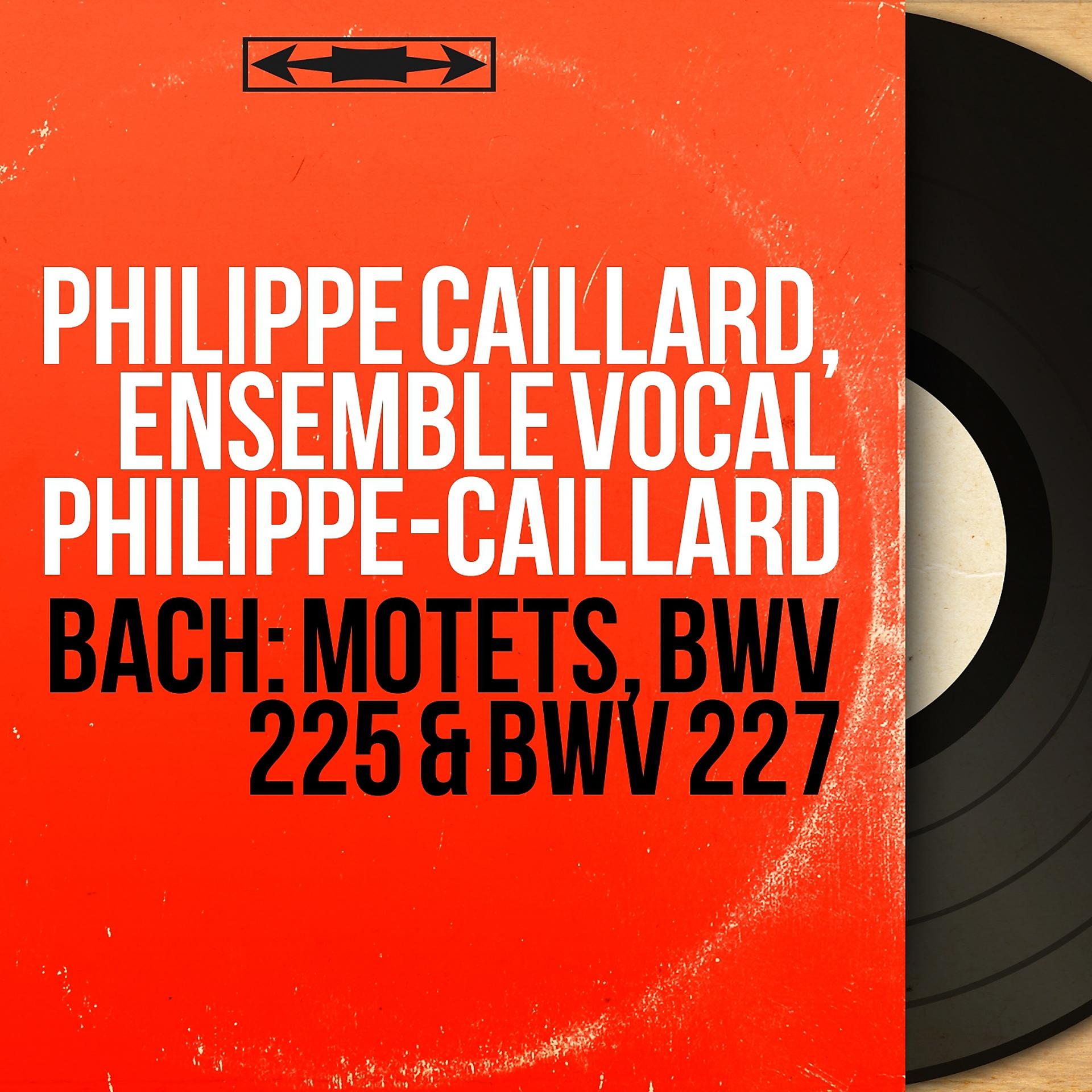 Постер альбома Bach: Motets, BWV 225 & BWV 227