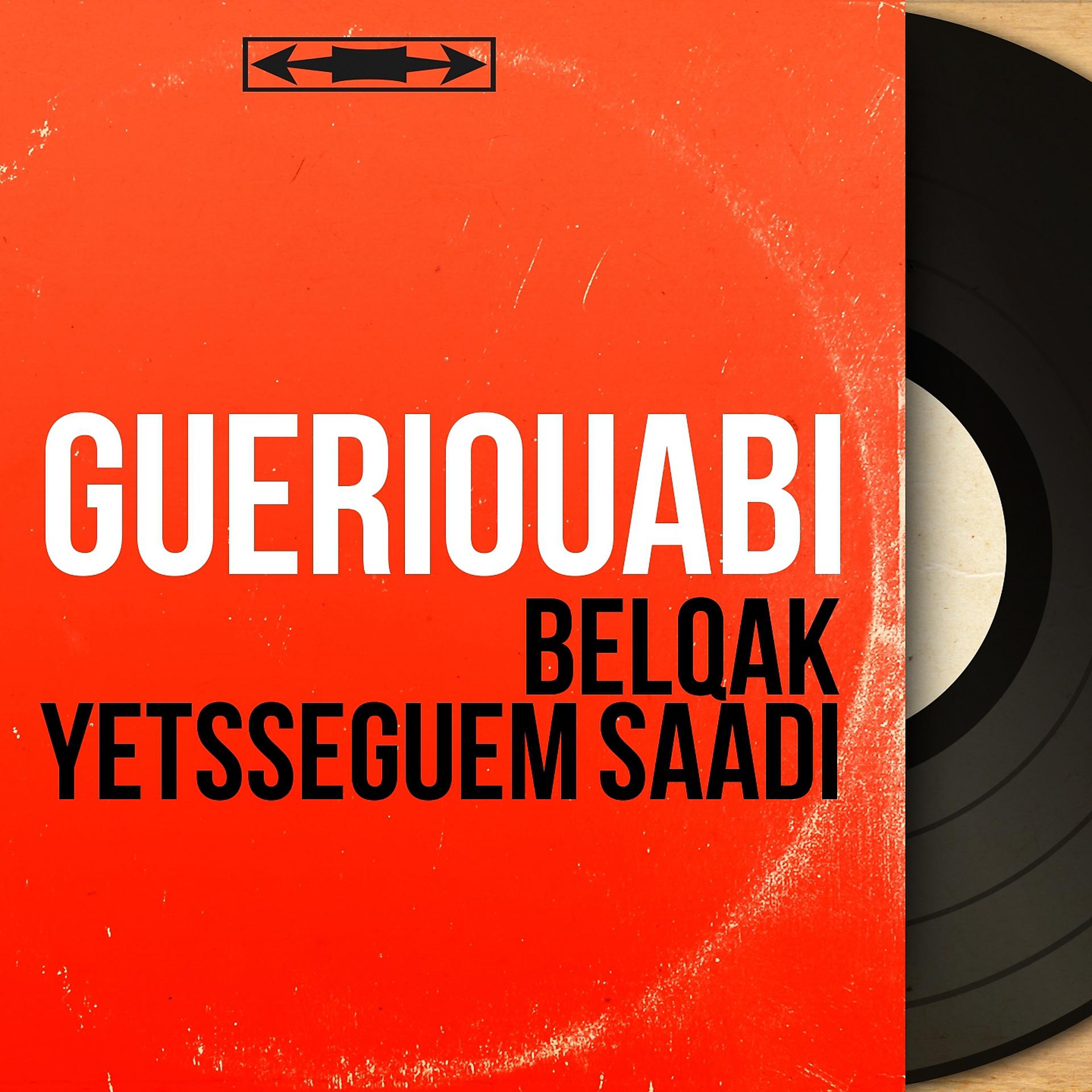 Постер альбома Belqak Yetsseguem Saadi
