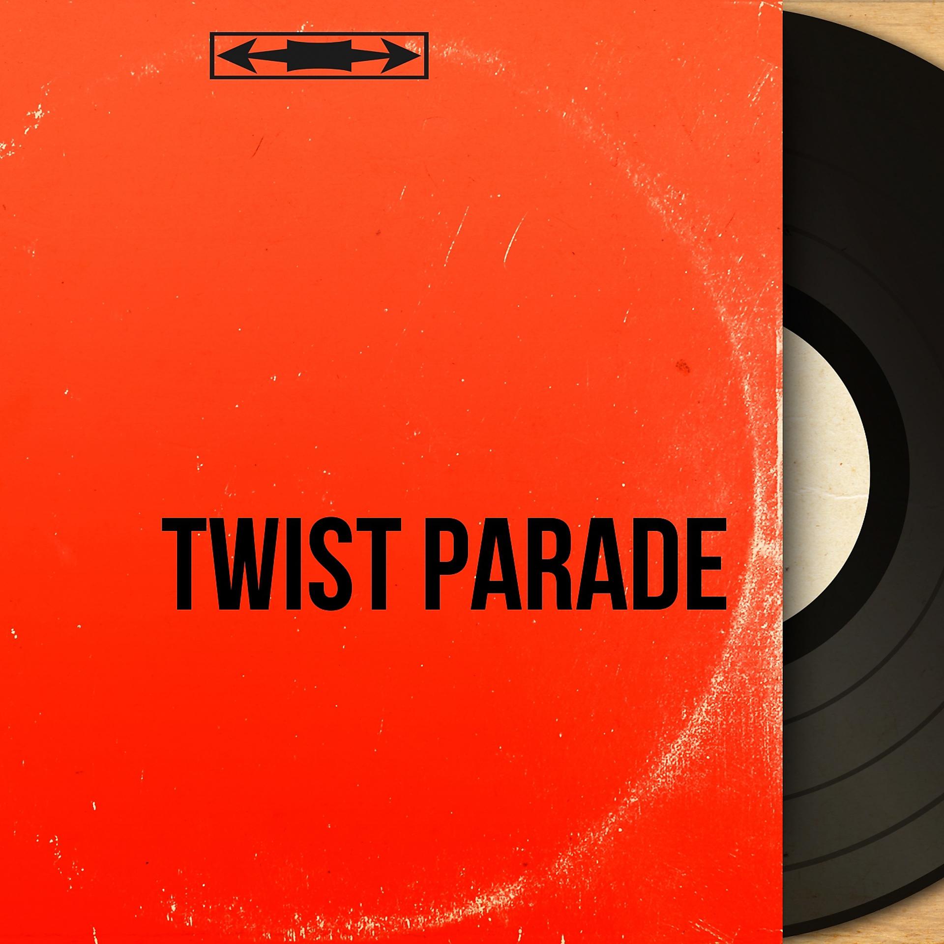 Постер альбома Twist Parade