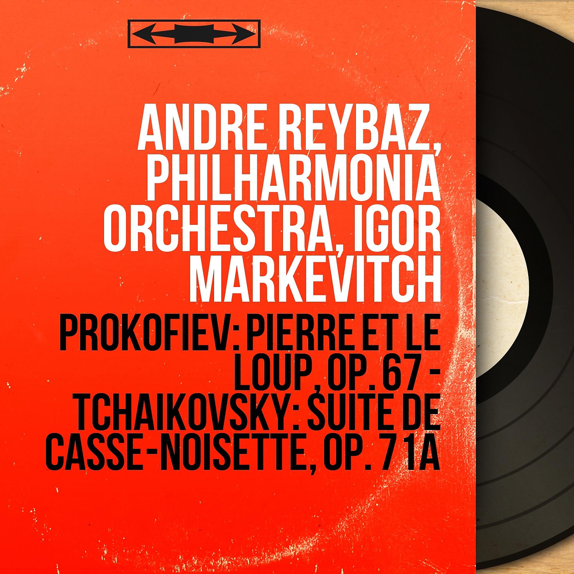 Постер альбома Prokofiev: Pierre et le loup, Op. 67 - Tchaikovsky: Suite de Casse-noisette, Op. 71a