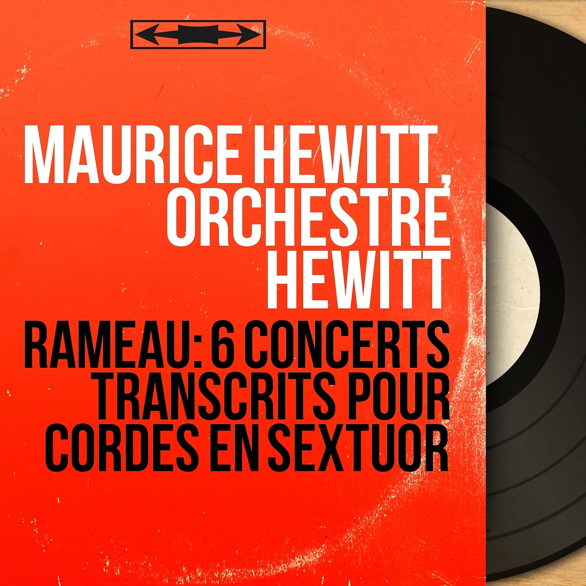Постер альбома Rameau: 6 Concerts transcrits pour cordes en sextuor