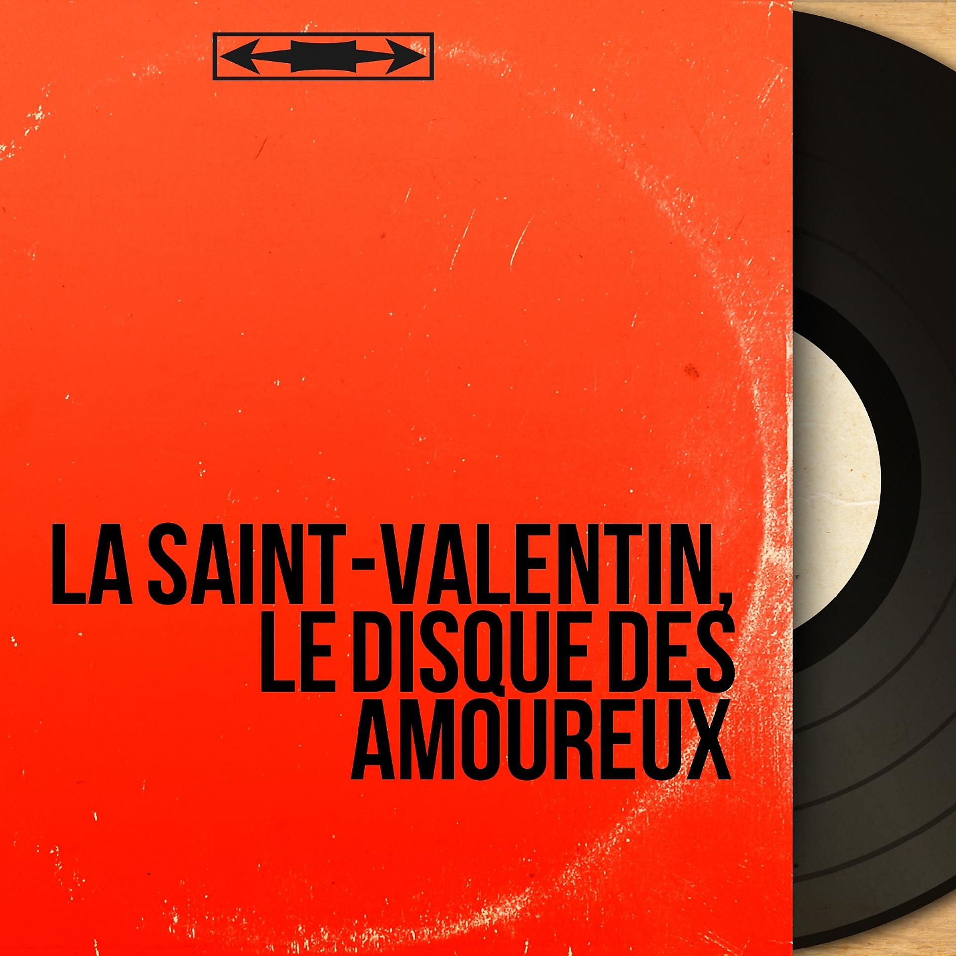 Постер альбома La Saint-Valentin, le disque des amoureux