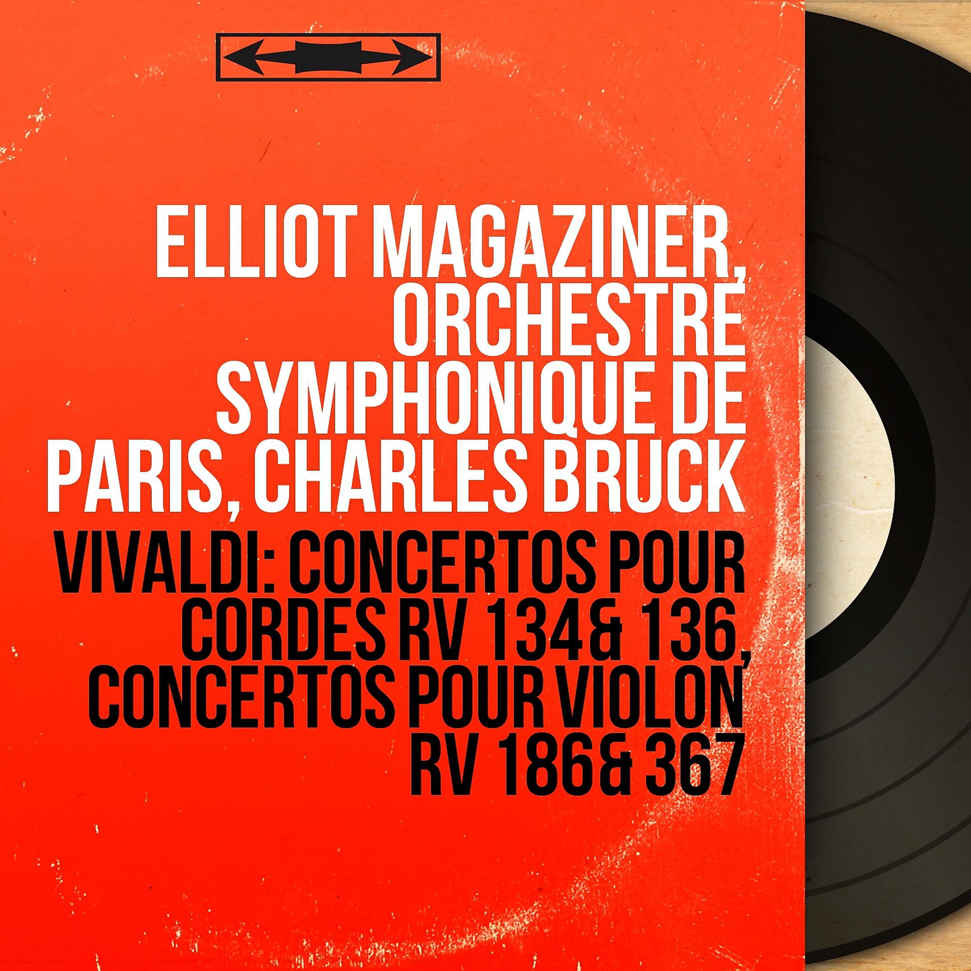 Постер альбома Vivaldi: Concertos pour cordes RV 134 & 136, Concertos pour violon RV 186 & 367