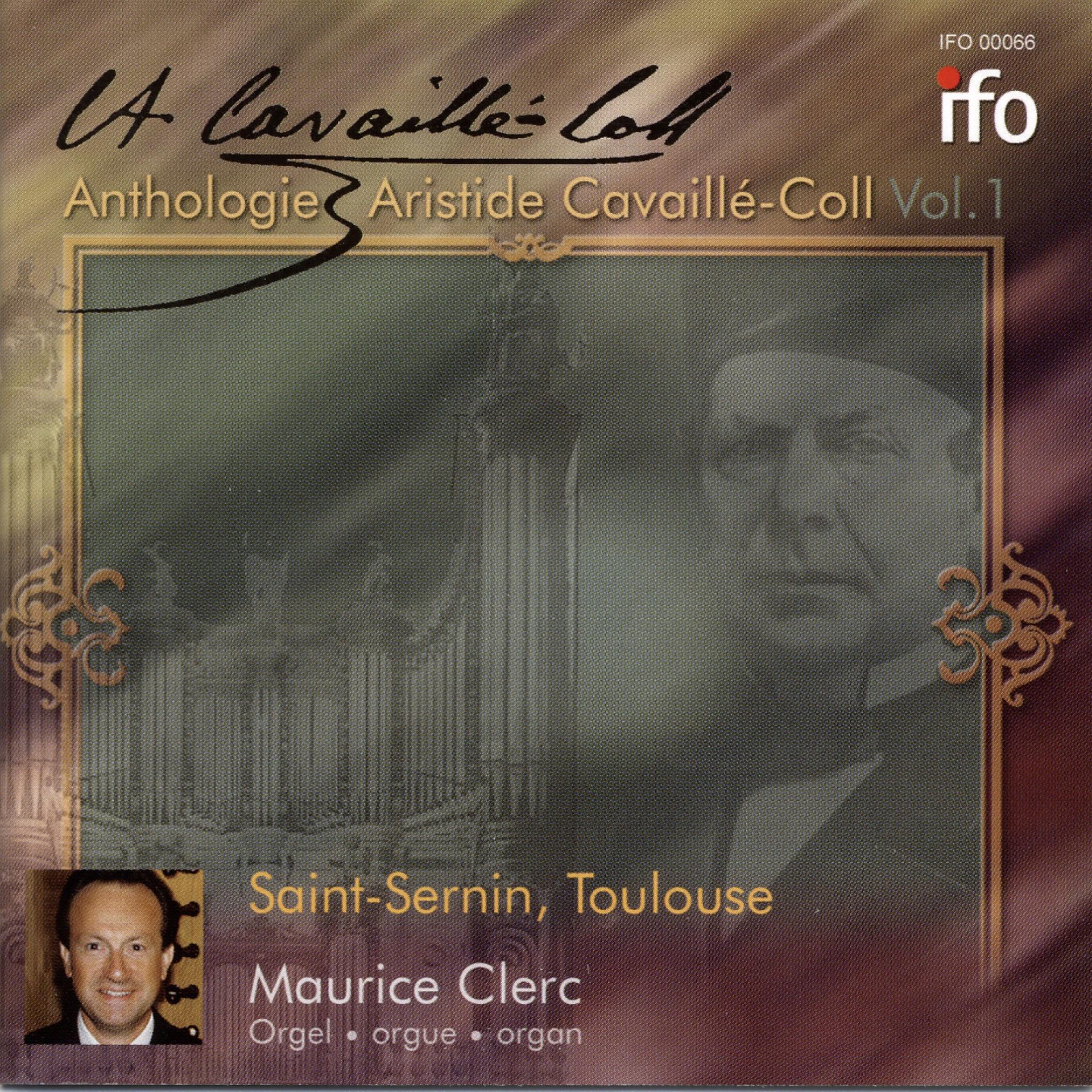 Постер альбома Anthologie - Aristide Cavaillé-Coll, Vol. 1