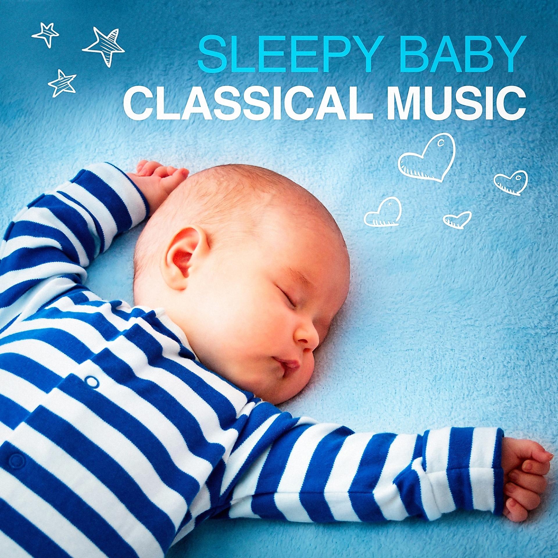Постер альбома Sleepy Baby Classical Music