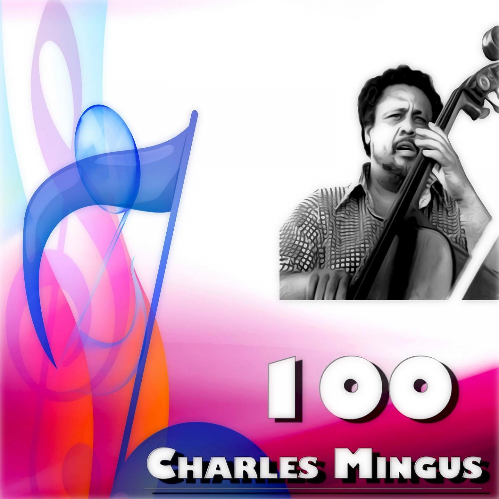 Постер альбома 100 Charles Mingus