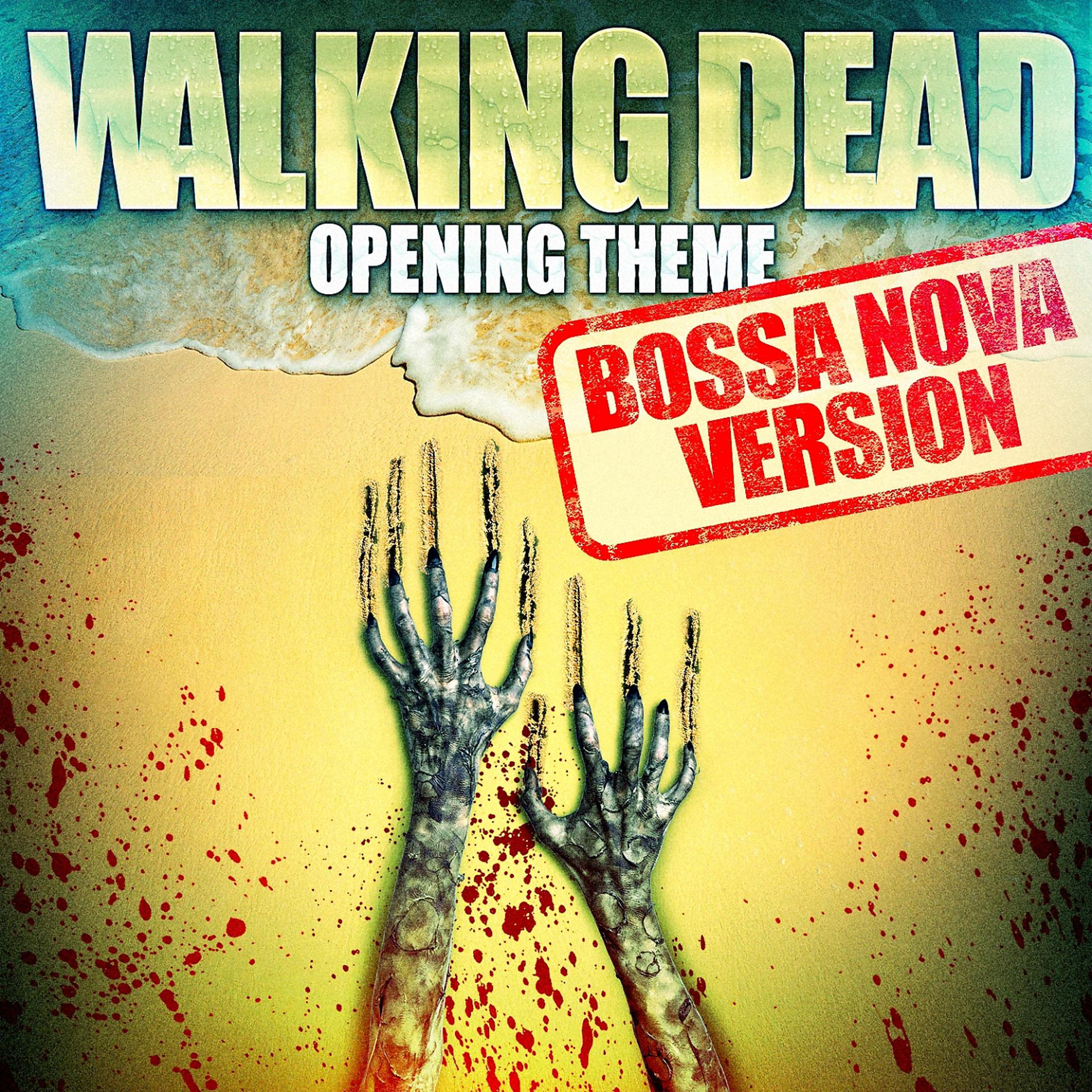 Постер альбома The Walking Dead - Opening Theme (Bossa Nova Version)