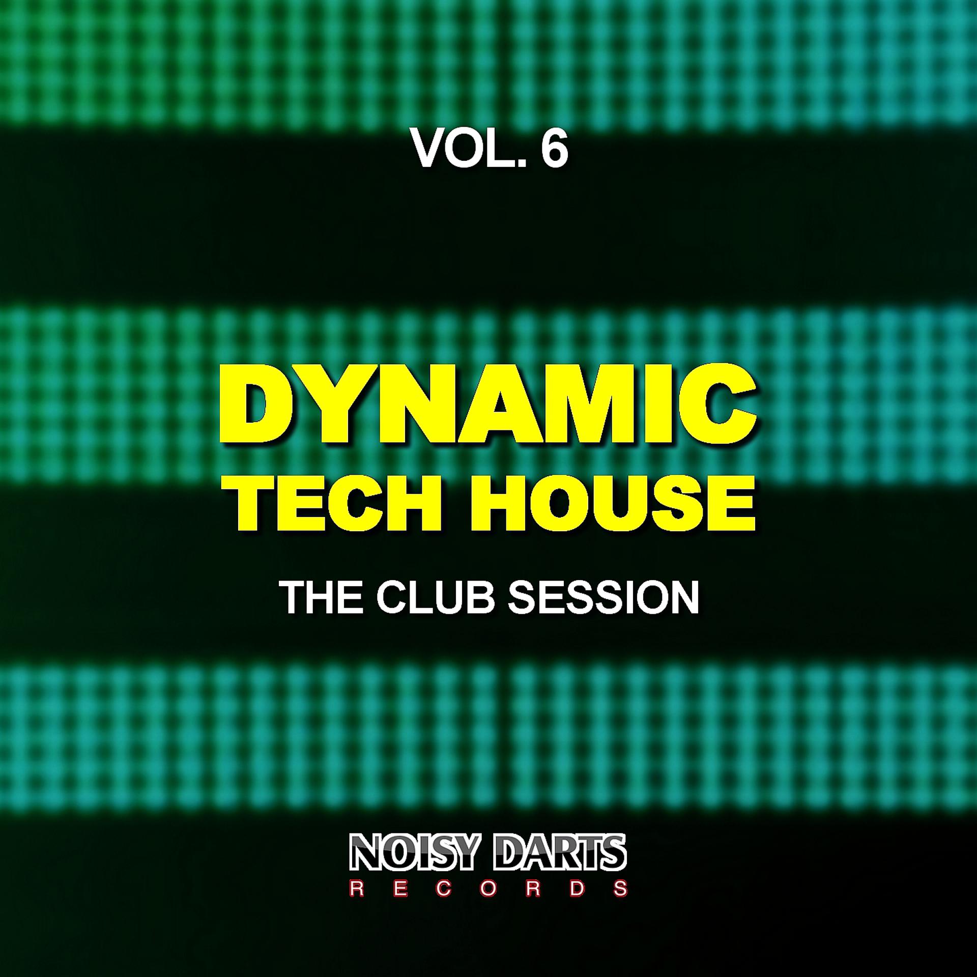 Постер альбома Dynamic Tech House, Vol. 6
