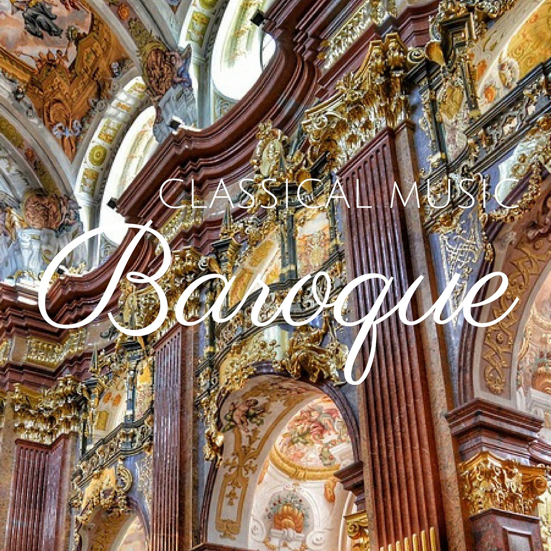 Постер альбома Baroque Music - Classical Music from the Baroque Period