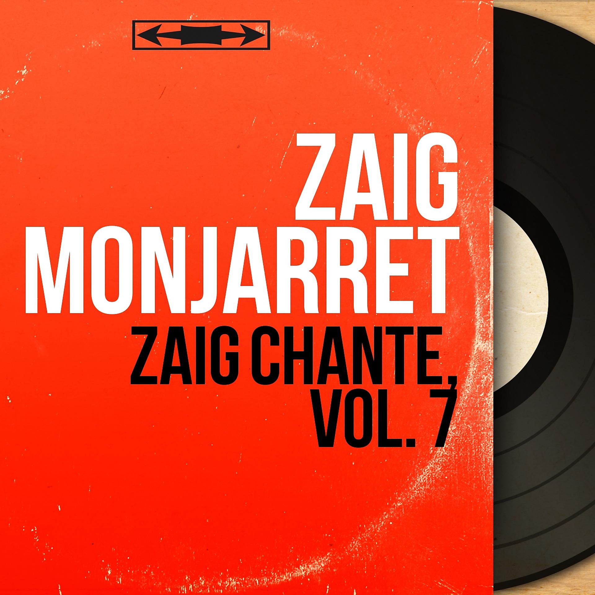Постер альбома Zaig chante, vol. 7