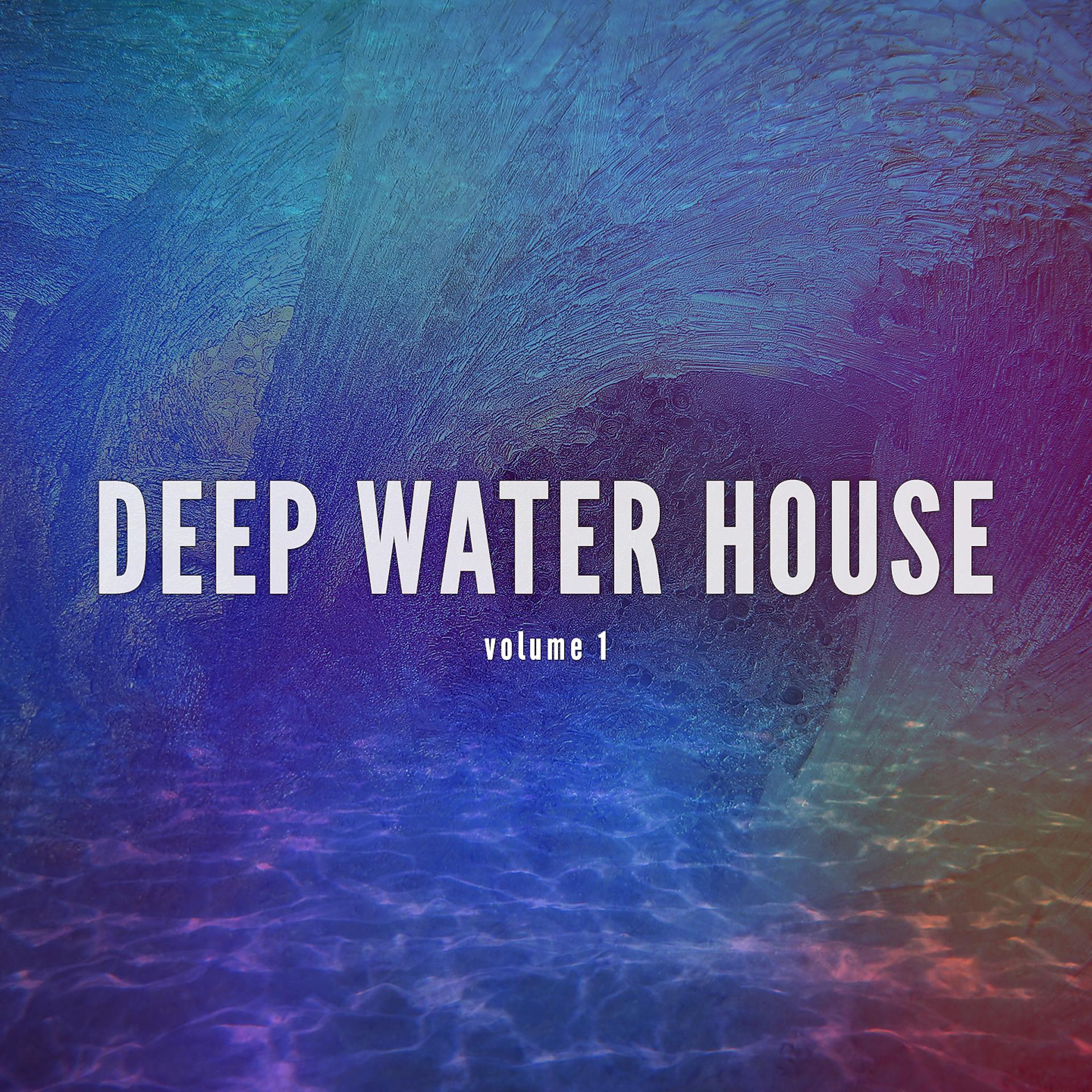 Постер альбома Deep Wate House, Vol. 1