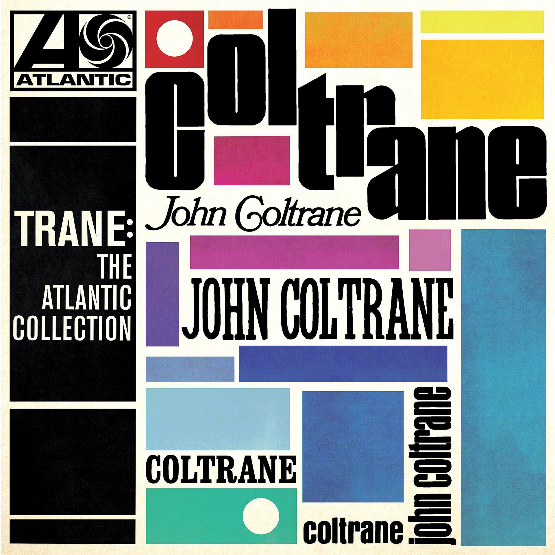 Постер альбома Trane: The Atlantic Collection (2017 Remaster)