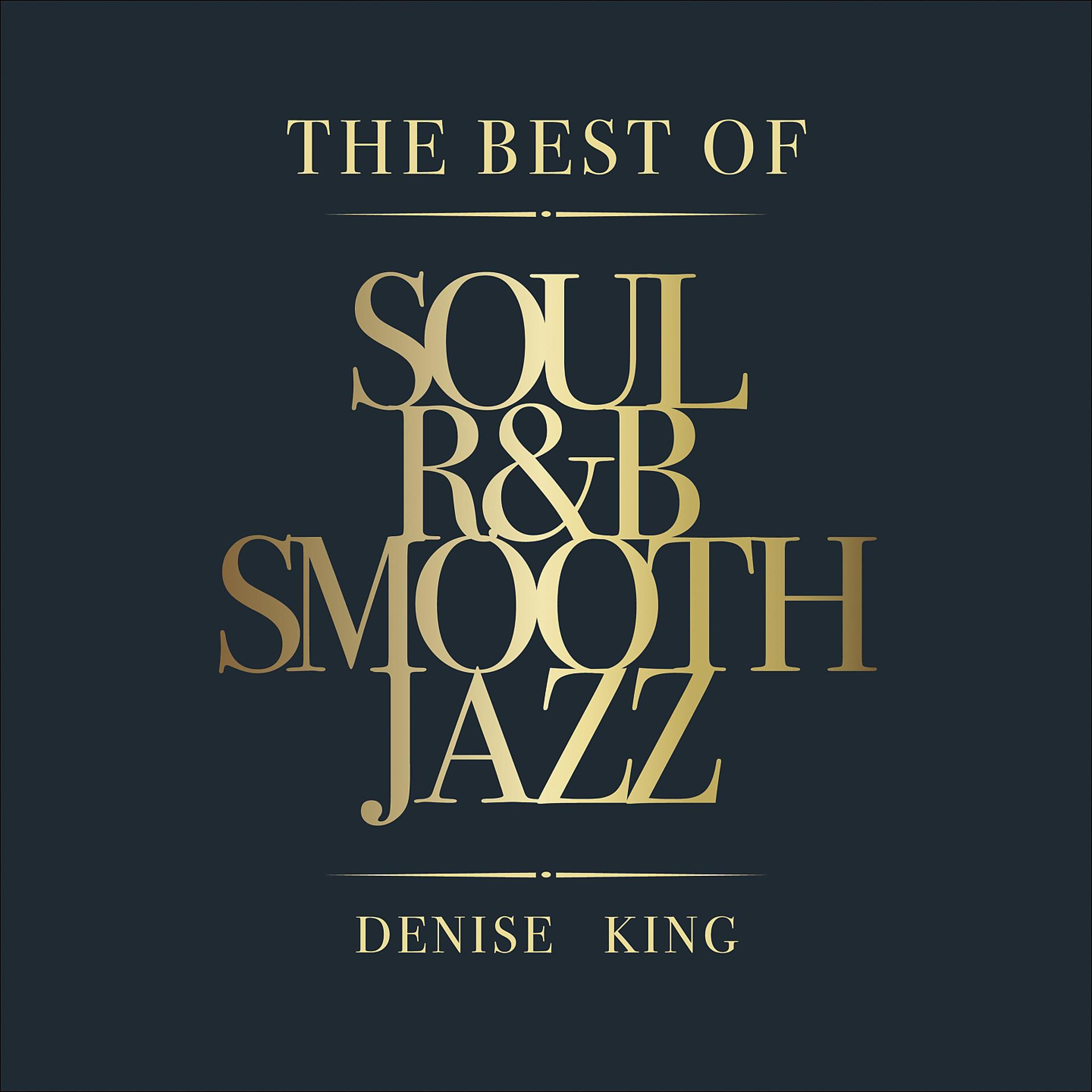 Постер альбома The Best of Soul, R&B, Smooth Jazz