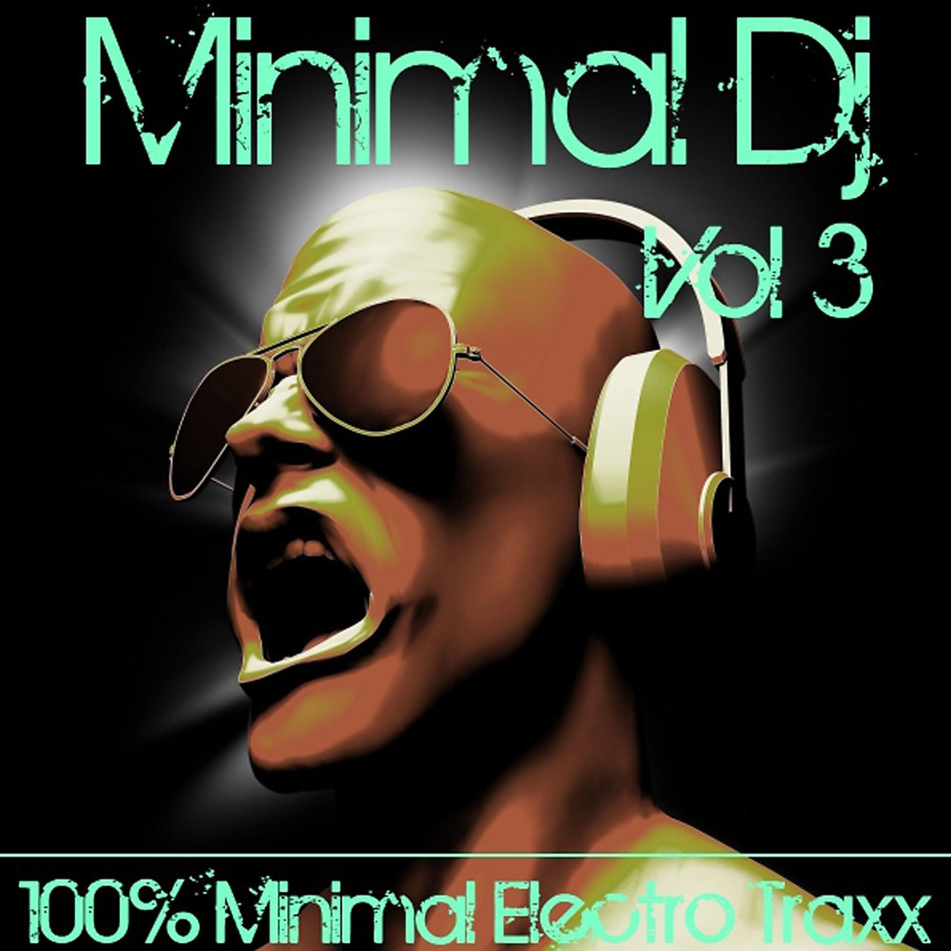 Постер альбома Minimal DJ Vol. 3 (100% Electro Minimal Traxx)