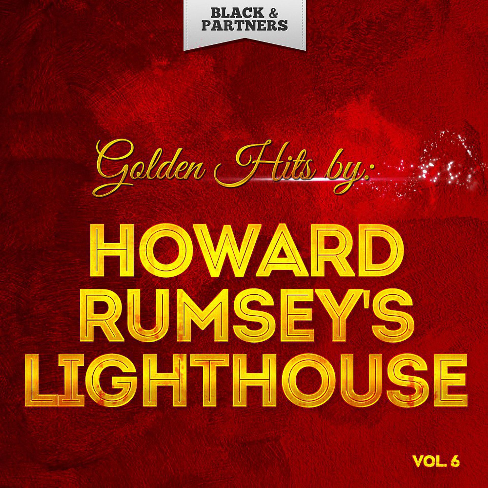Постер альбома Golden Hits By Howard Rumsey's Lighthouse All-Stars Vol. 6