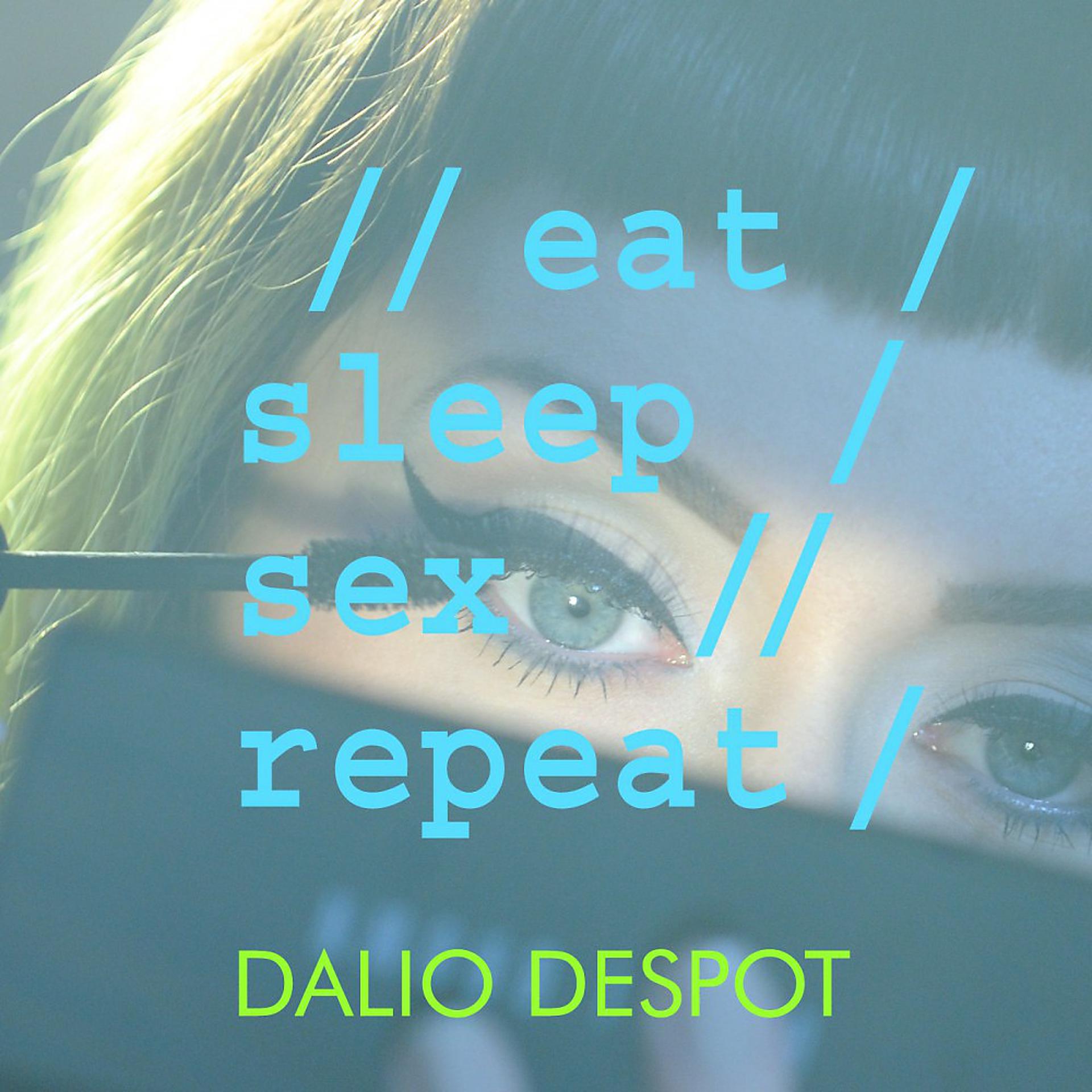 Постер альбома // Eat / Sleep / Sex // Repeat /