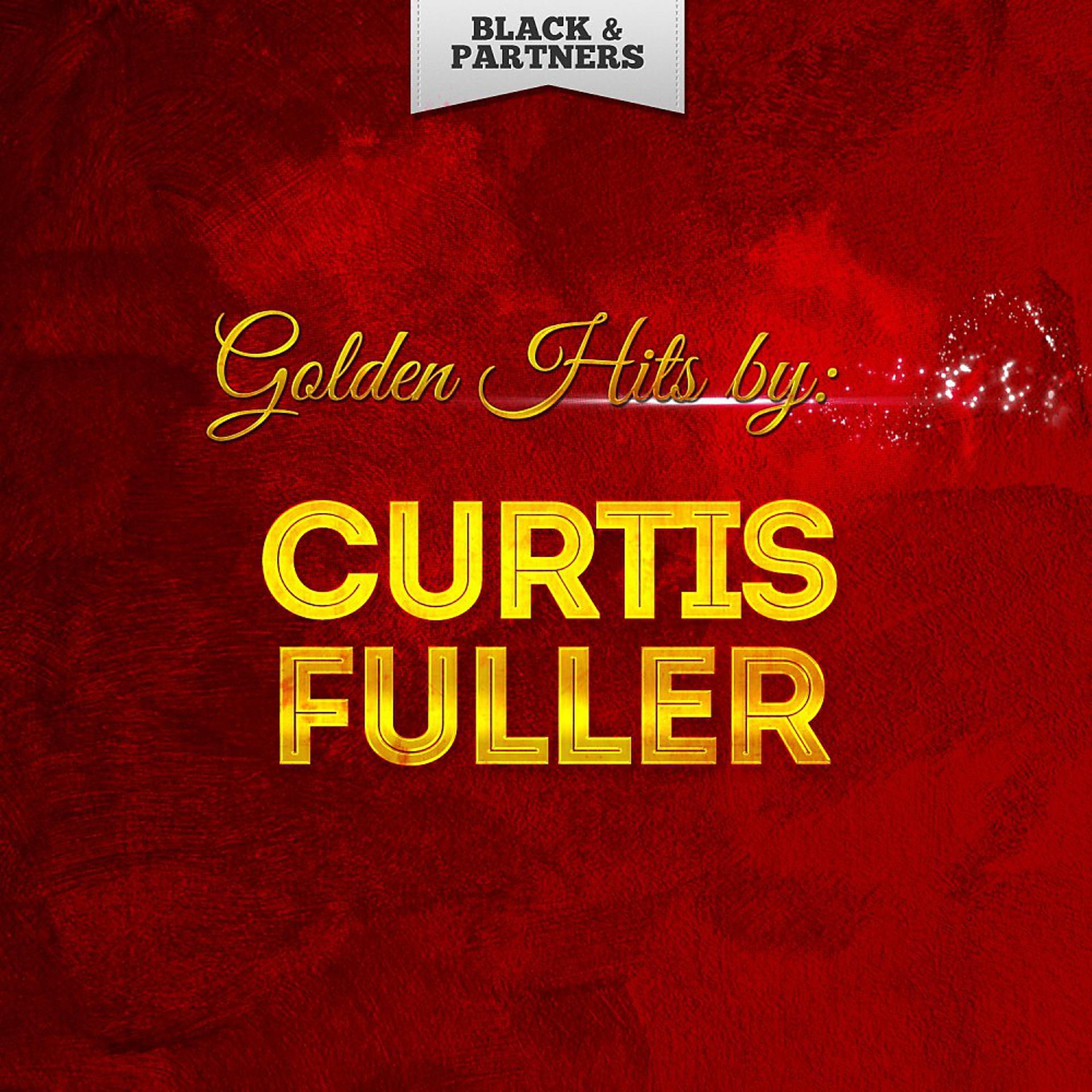 Постер альбома Golden Hits By Curtis Fuller