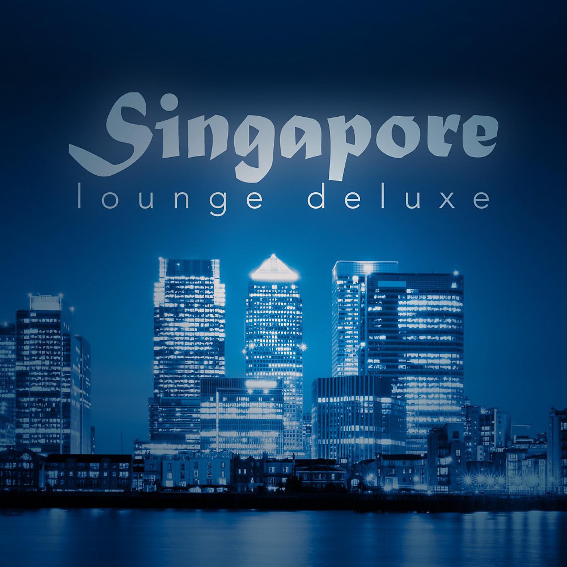 Постер альбома Singapore Lounge Deluxe