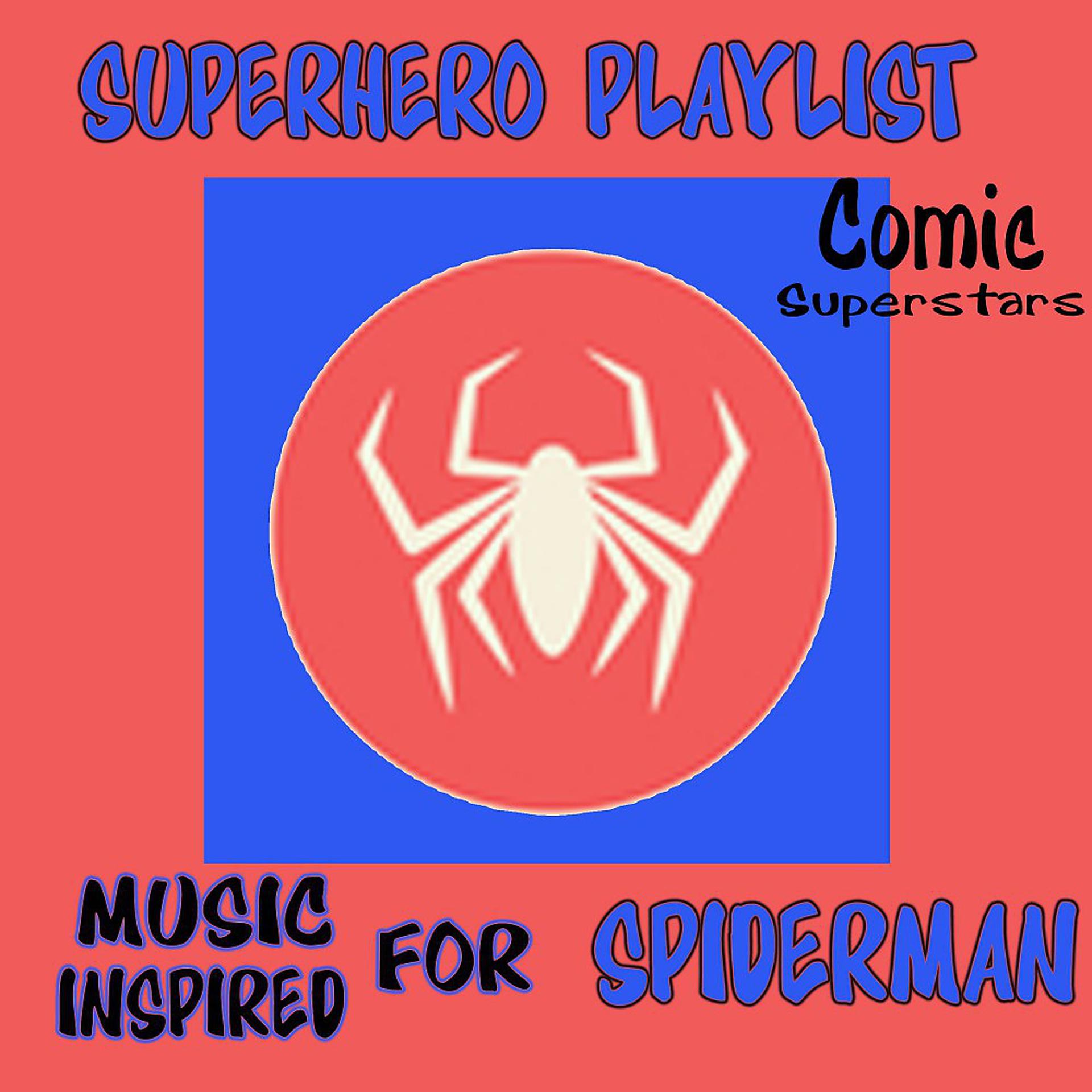 Постер альбома Superhero Playlist: Music Inspired for Spider Man